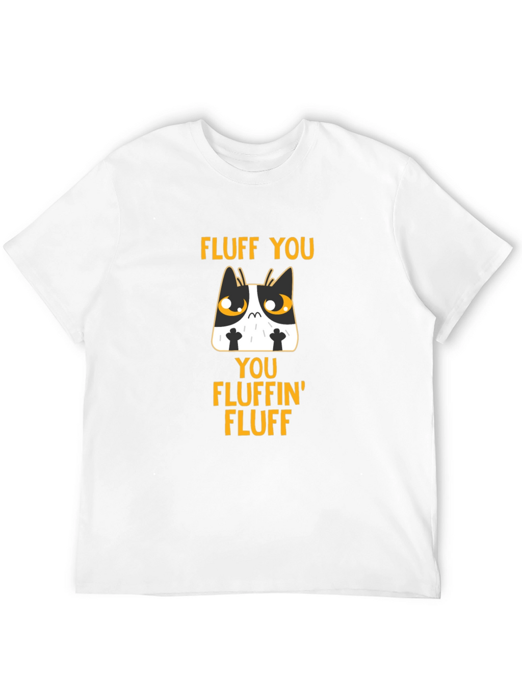 Fluff You Funny Cat T-Shirt