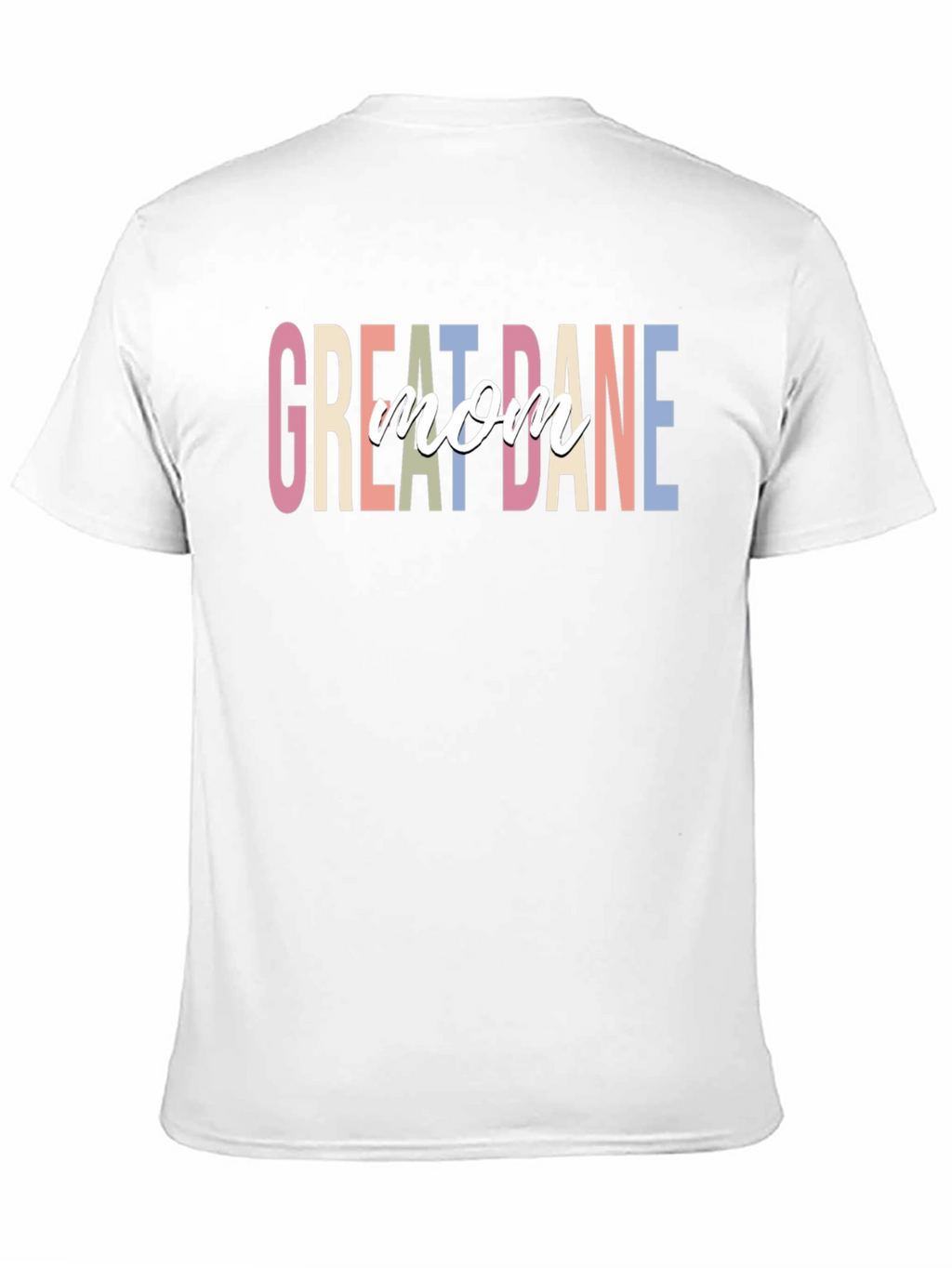 Great Dane Mom T-Shirt - Dog Lover Apparel