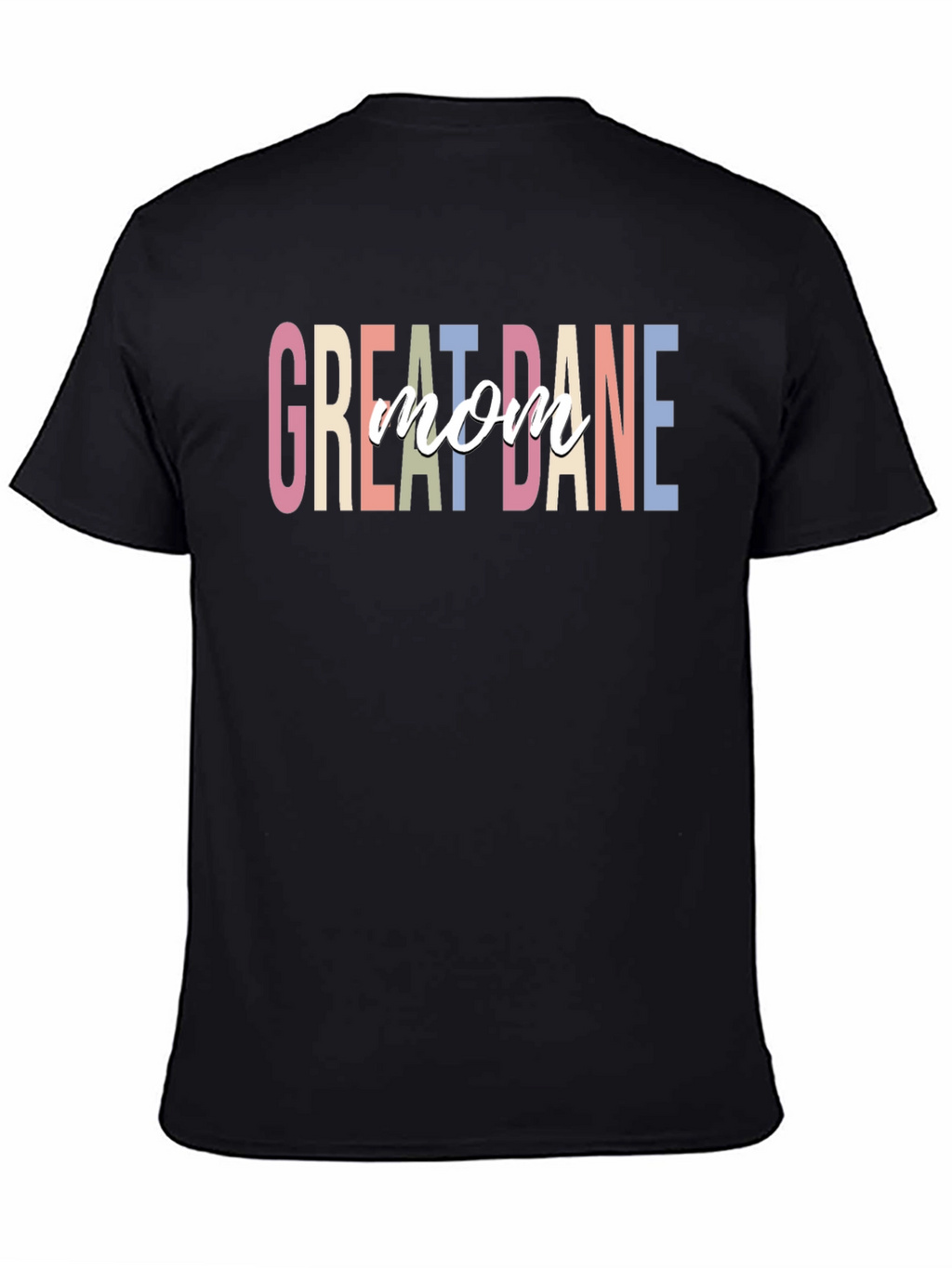 Great Dane Mom T-Shirt - Dog Lover Apparel