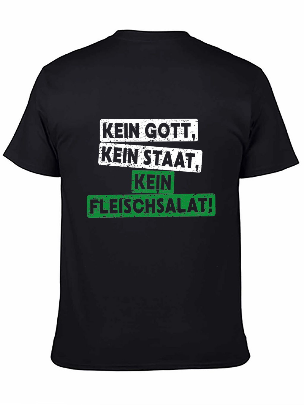 Kein Gott Kein Staat Kein Fleischsalat T-Shirt