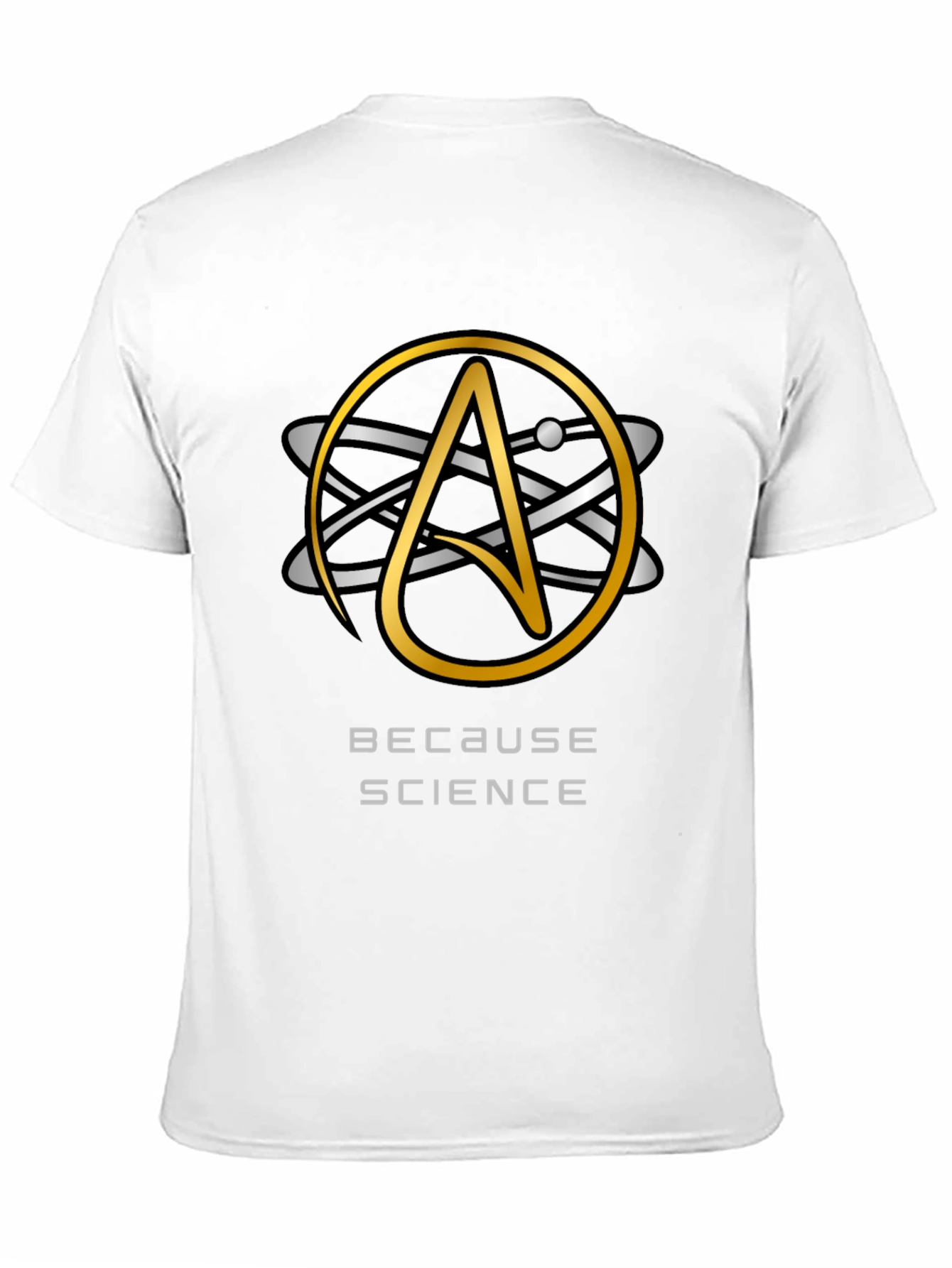 Because Science T-Shirt - Atheist Atom Symbol Design