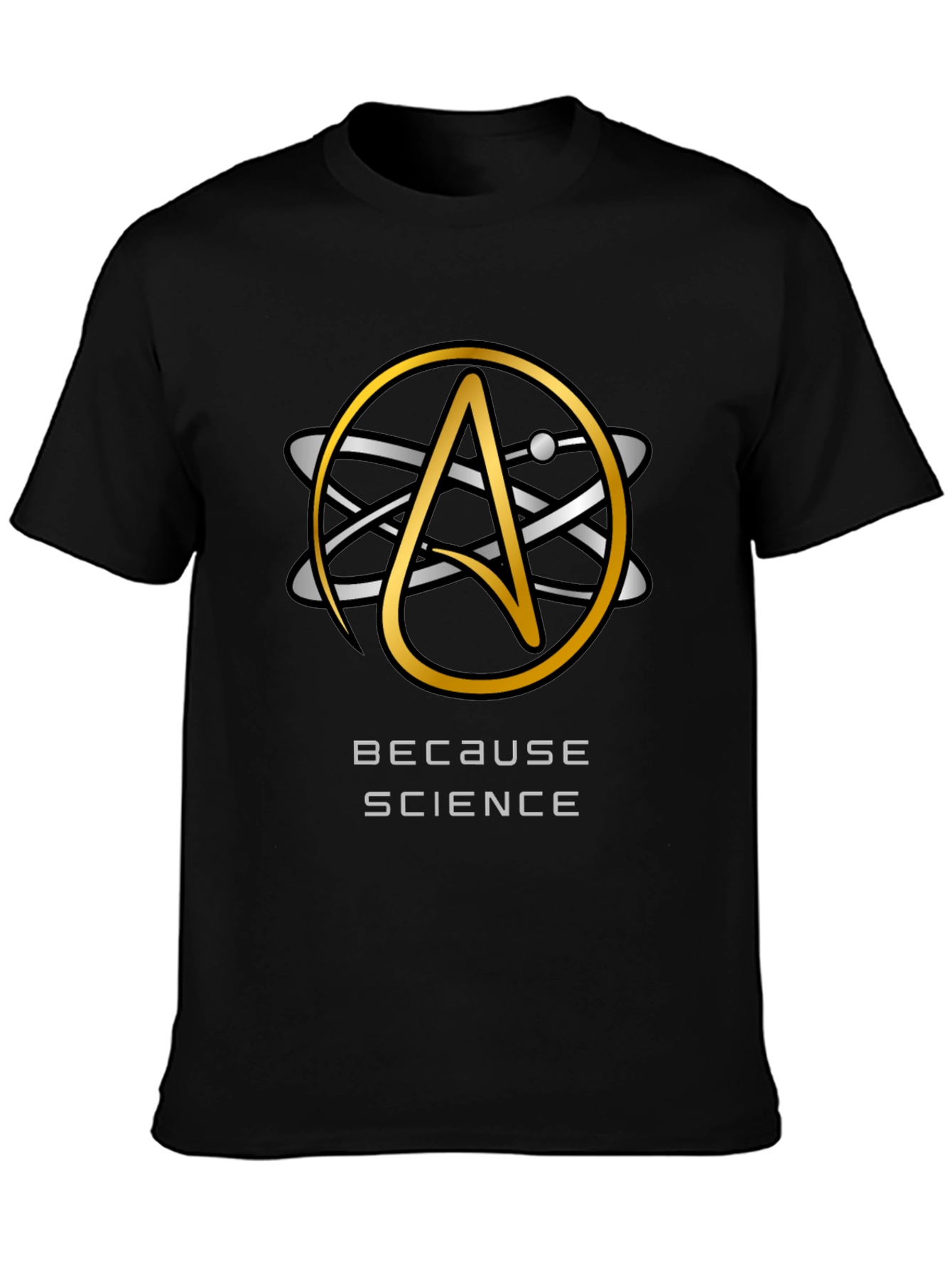 Because Science T-Shirt - Atheist Atom Symbol Design