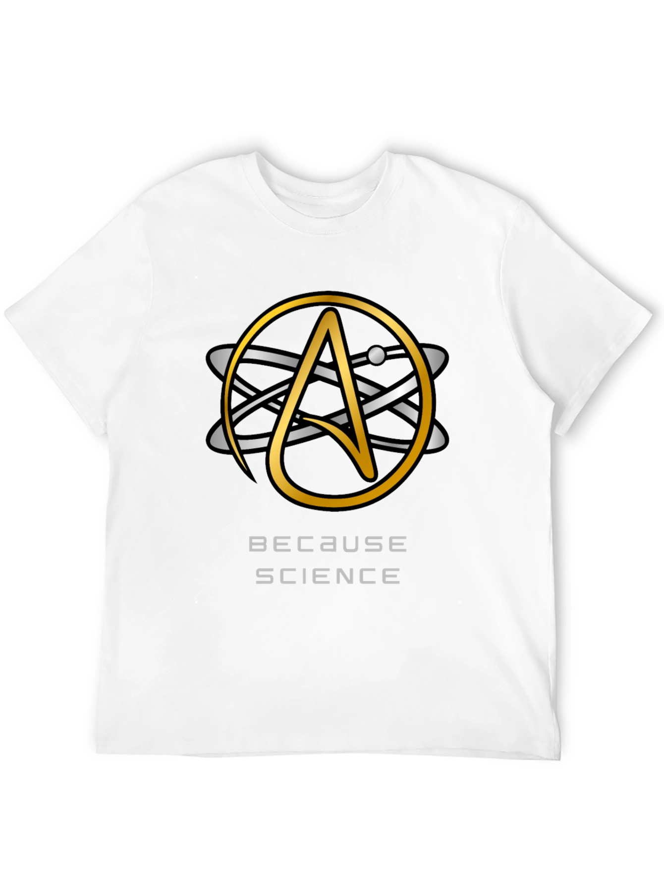 Because Science T-Shirt - Atheist Atom Symbol Design