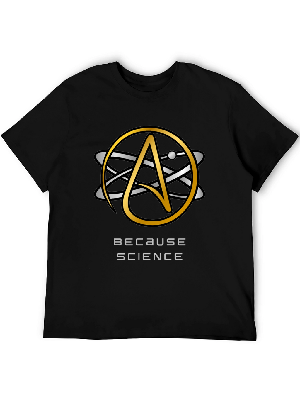 Because Science T-Shirt - Atheist Atom Symbol Design