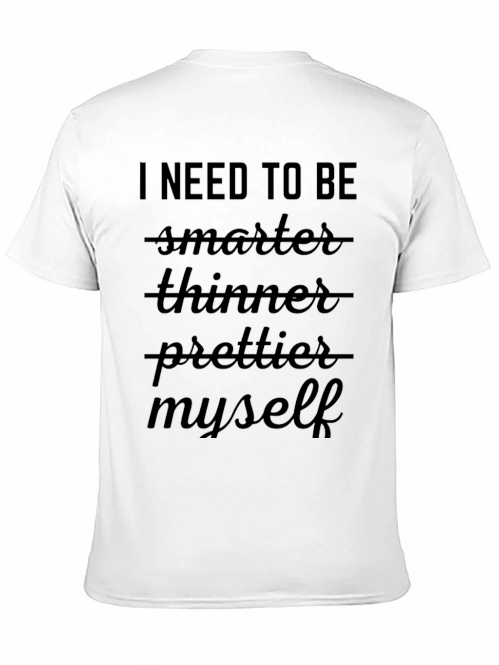I Need To Be Myself Black T-Shirt