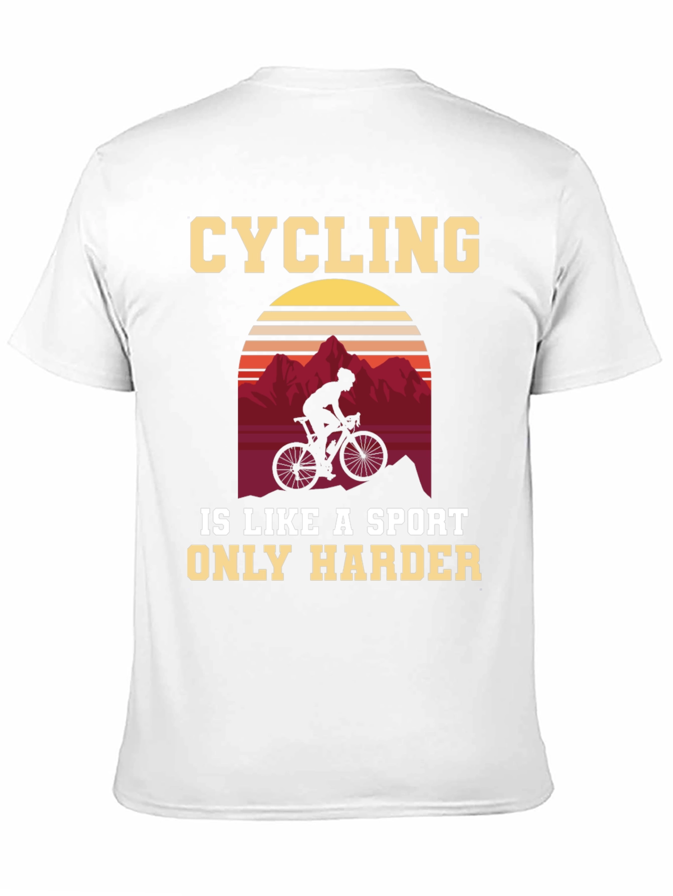Cycling Is a Sport Only Harder T-Shirt