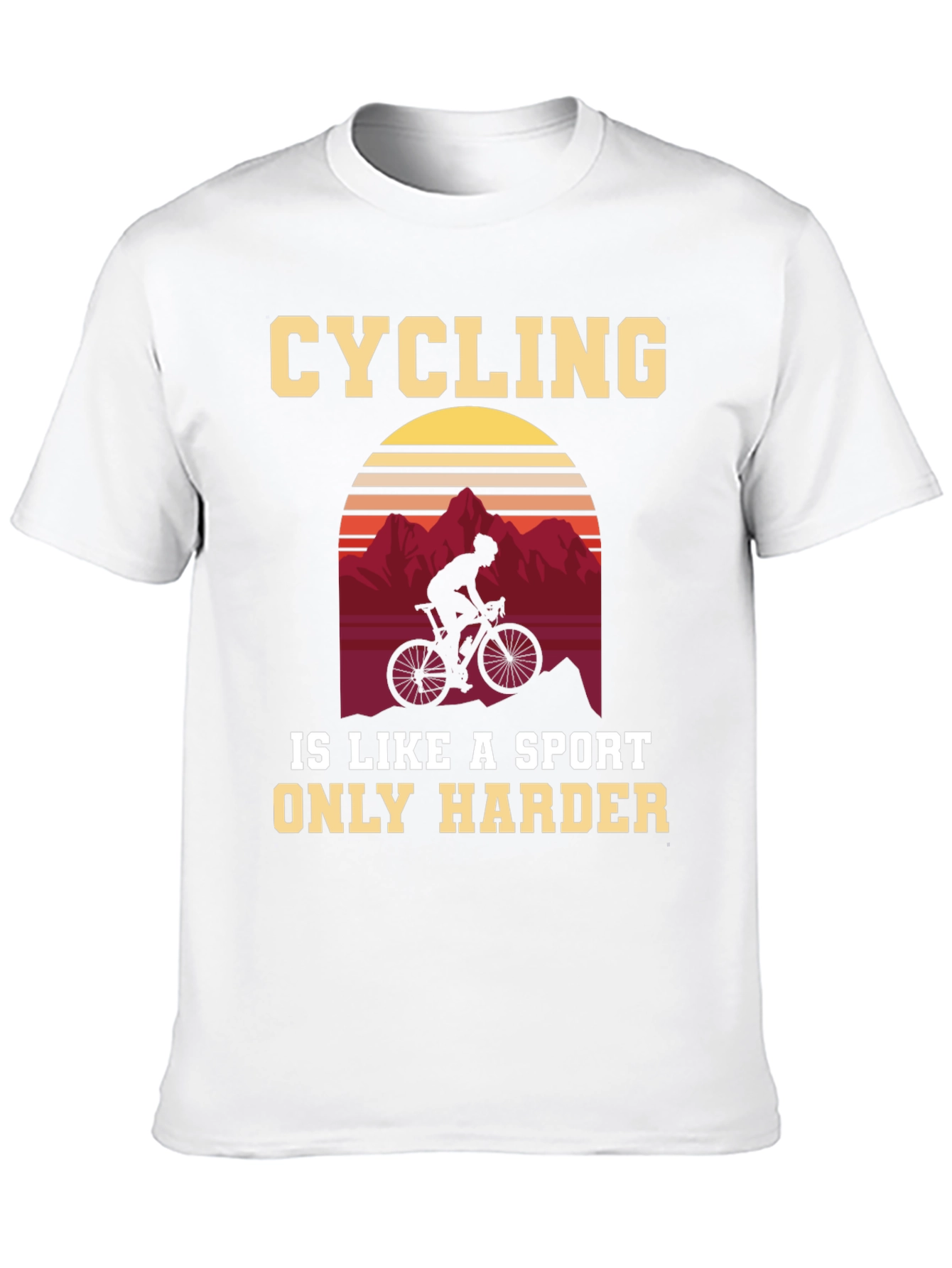 Cycling Is a Sport Only Harder T-Shirt