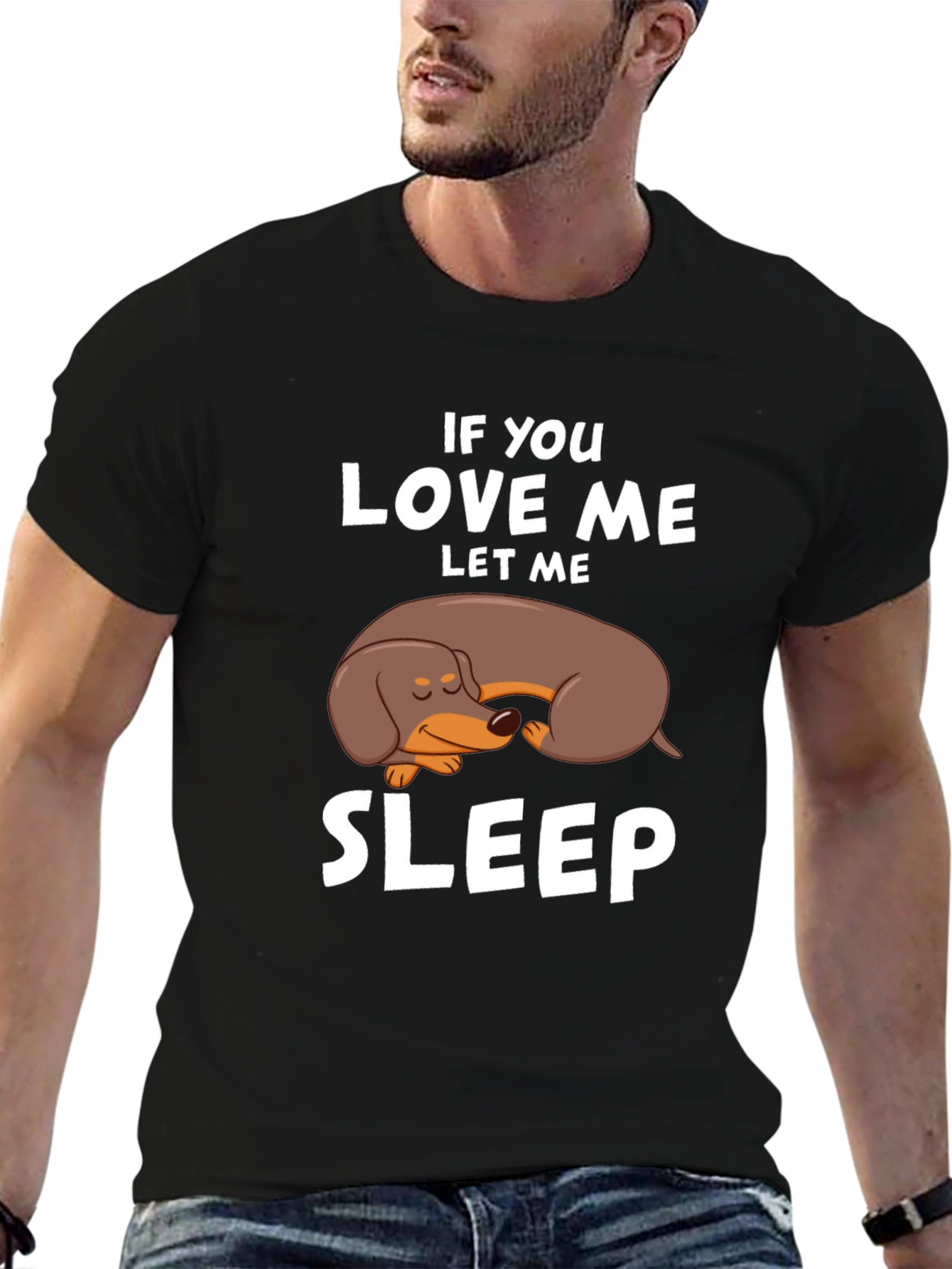 Dachshund Sleep T-Shirt - If You Love Me Let Me Sleep