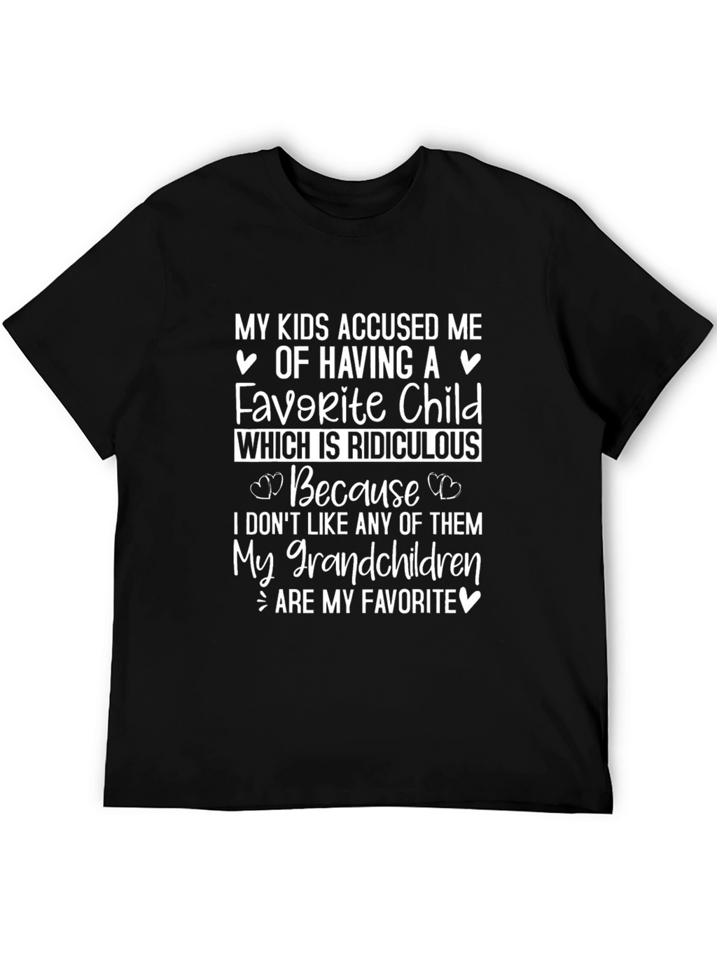 Funny Grandparent T-Shirt: My Grandchildren Are My Favorite