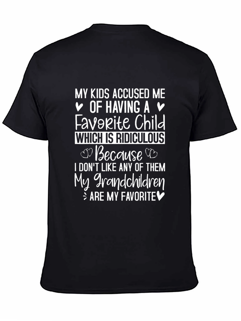Funny Grandparent T-Shirt: My Grandchildren Are My Favorite