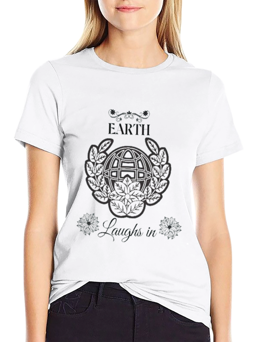 Earth Laughs In T-Shirt - Graphic Print