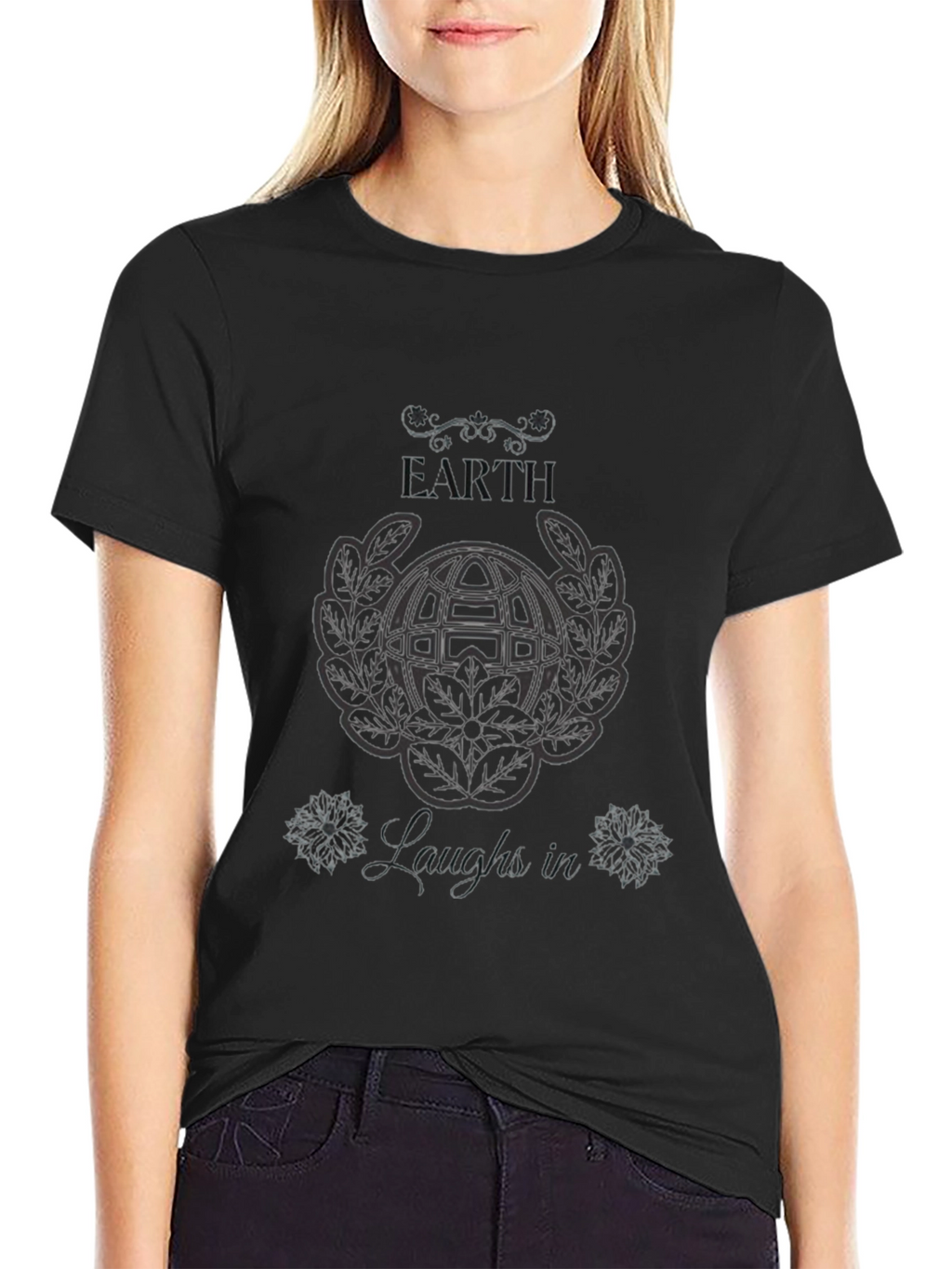 Earth Laughs In T-Shirt - Graphic Print