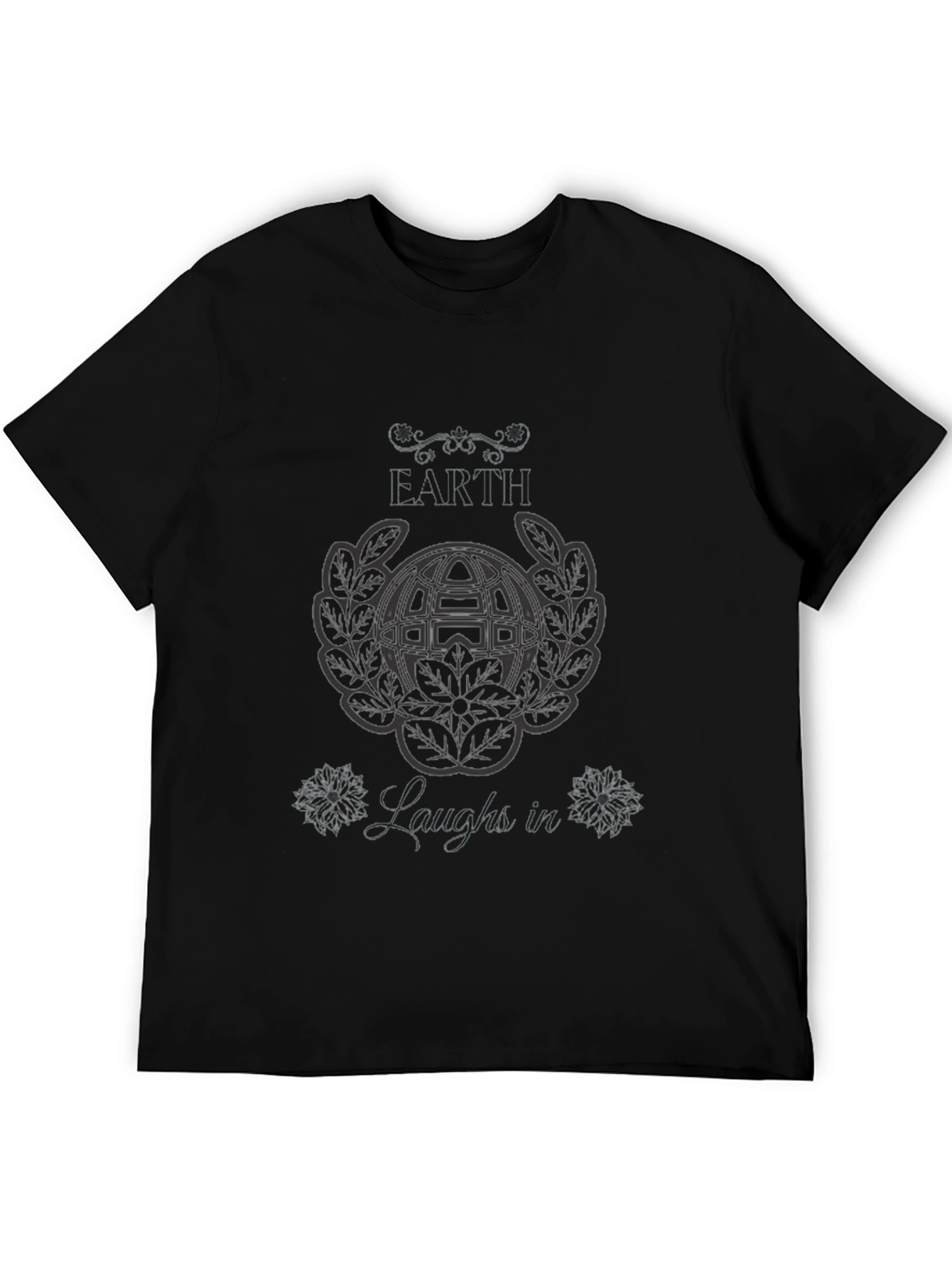 Earth Laughs In T-Shirt - Graphic Print