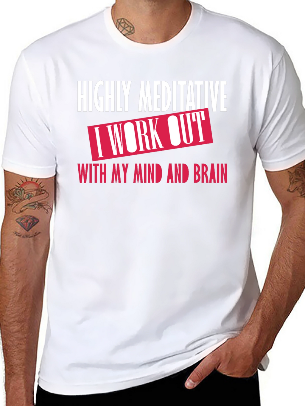 Highly Meditative Mind Workout T-Shirt