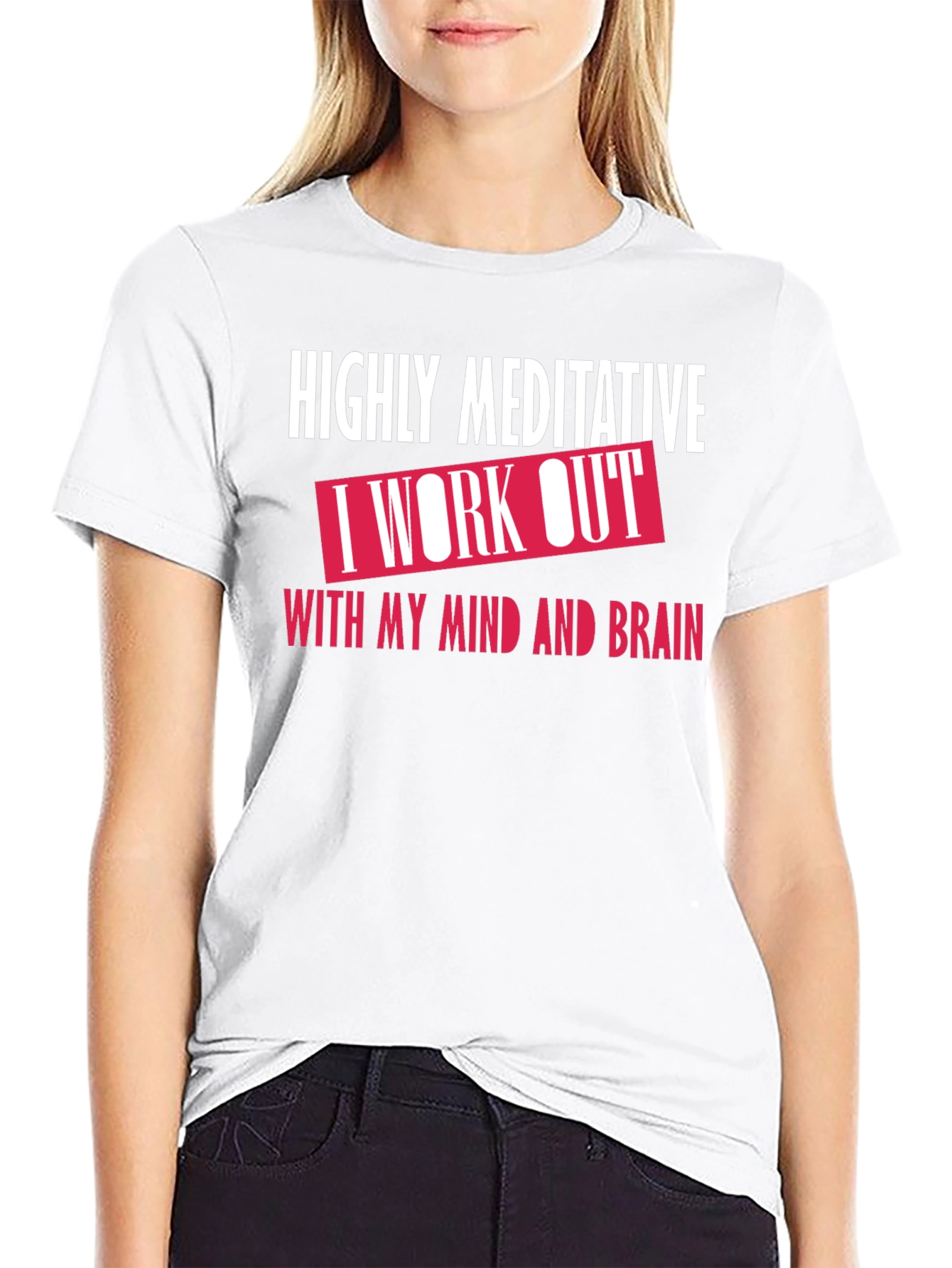 Highly Meditative Mind Workout T-Shirt