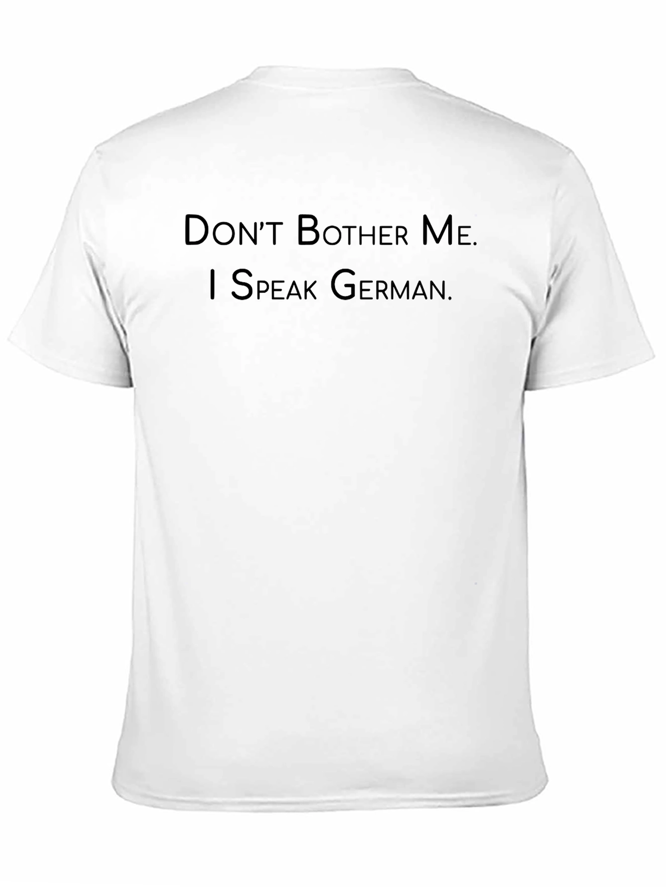 Dont Bother Me I Speak German Tee