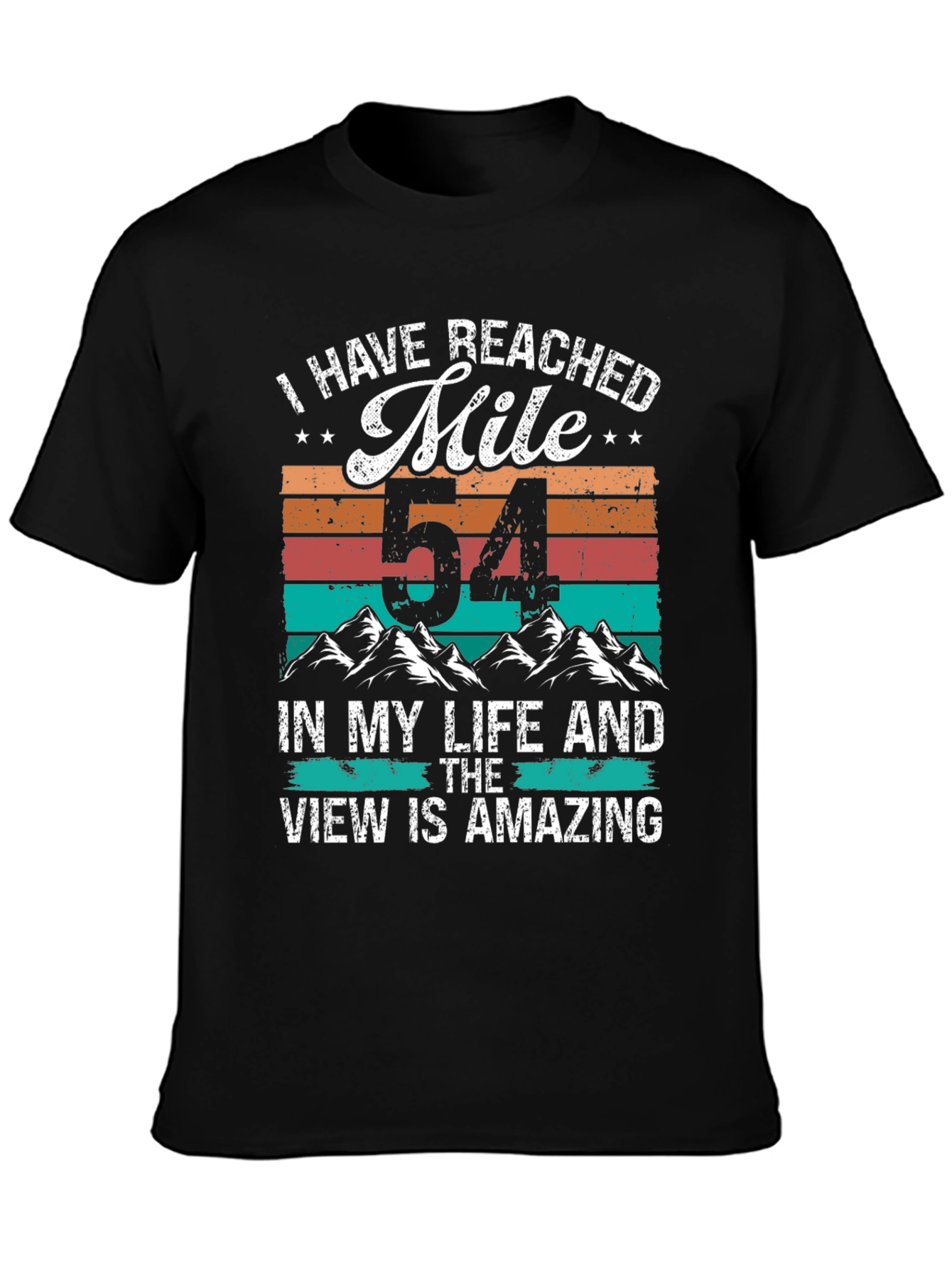Reached Mile 54 T-Shirt: Amazing View