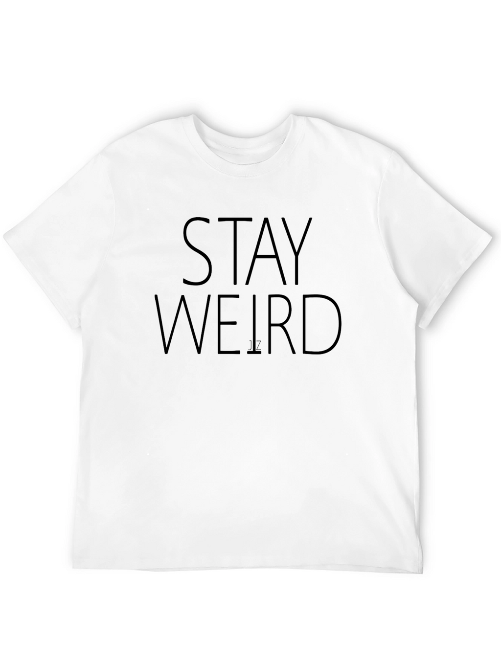 Stay Weird Graphic Tee - Black Cotton T-Shirt