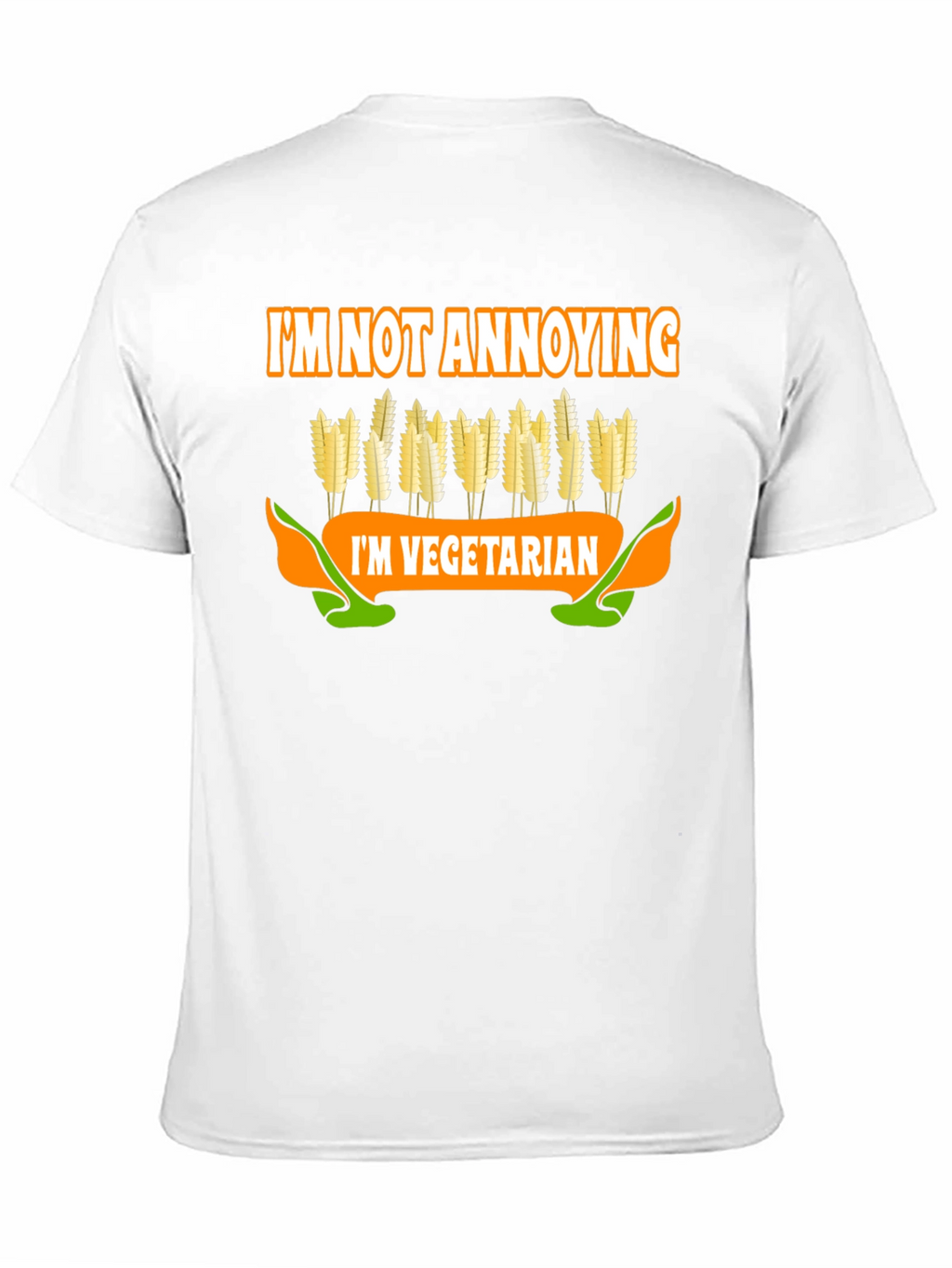 Vegetarian T-Shirt: Im Not Annoying Tee