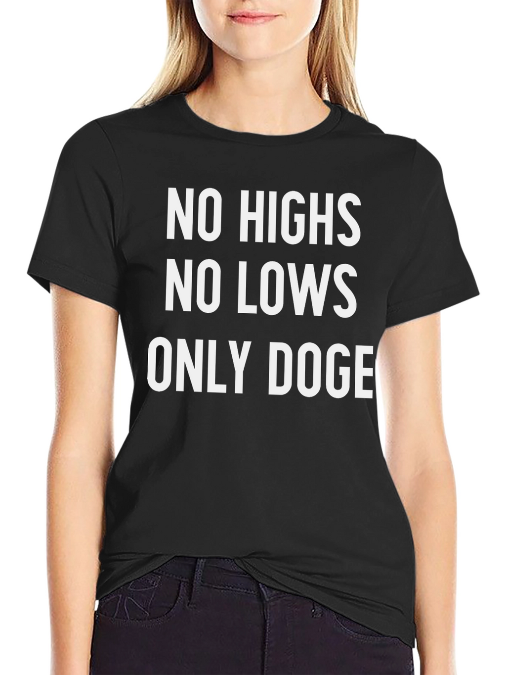 No Highs No Lows Only Doge T-Shirt