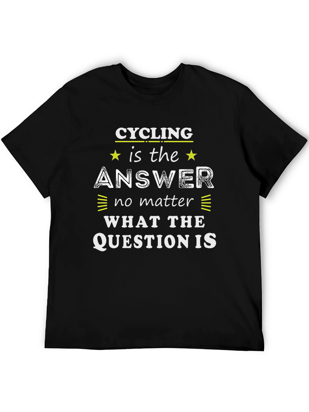Cycling is the Answer T-Shirt