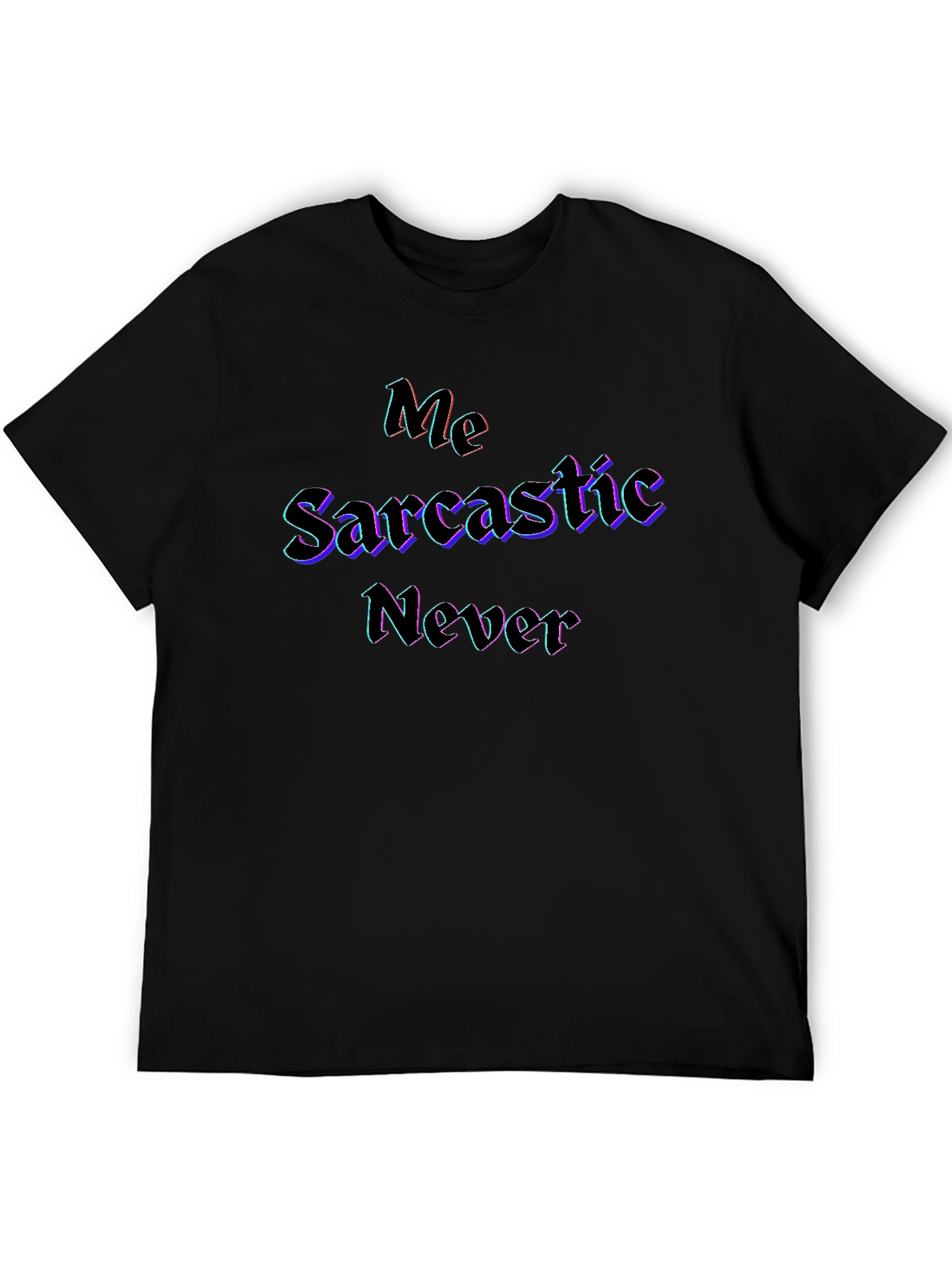 Sarcastic Never Graphic Black T-Shirt