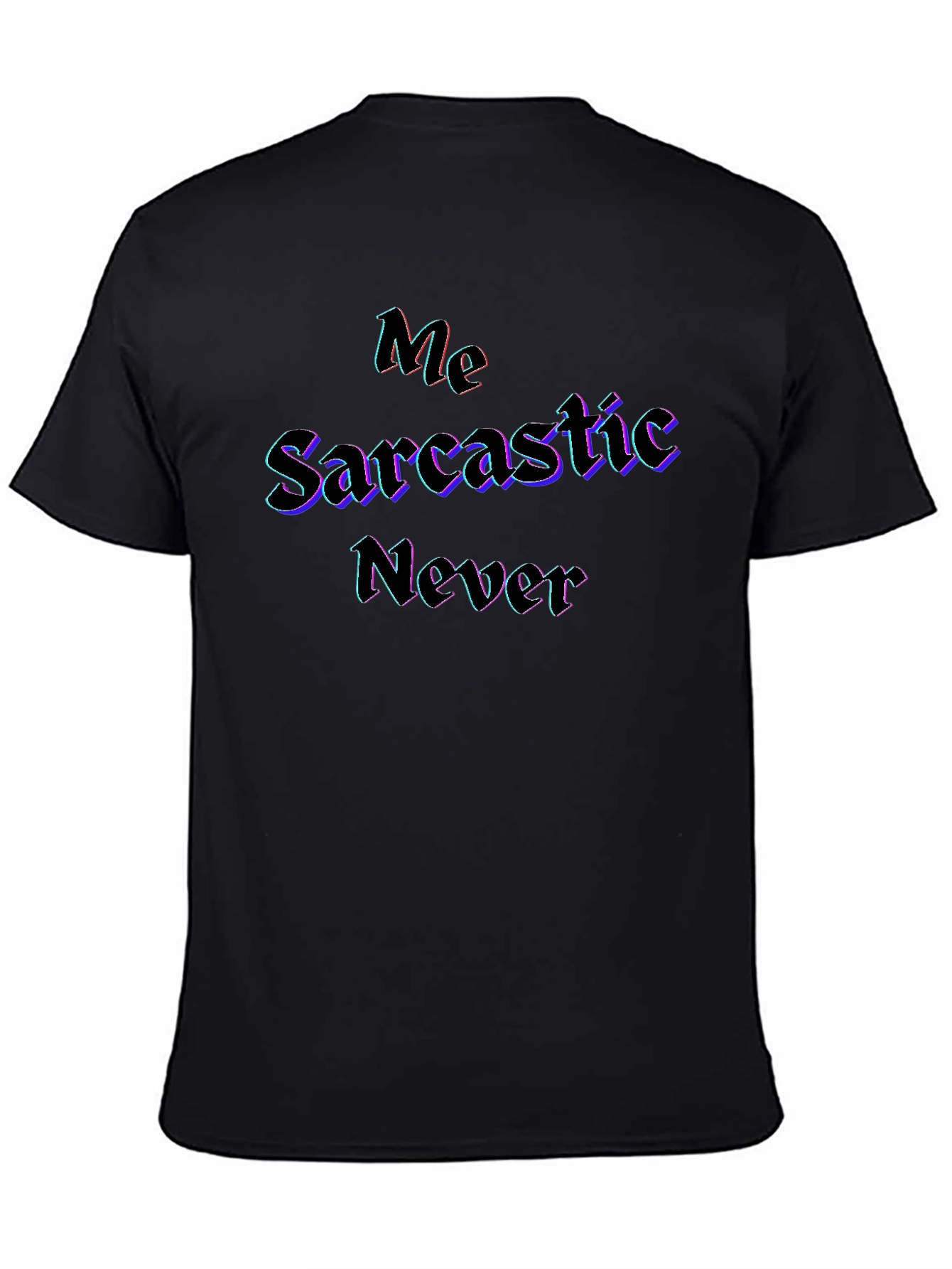 Sarcastic Never Graphic Black T-Shirt