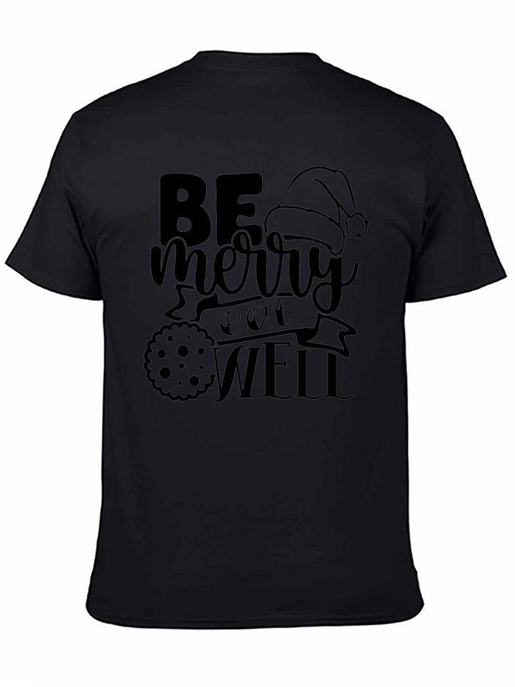 Be Merry Eat Well Black Holiday T-Shirt