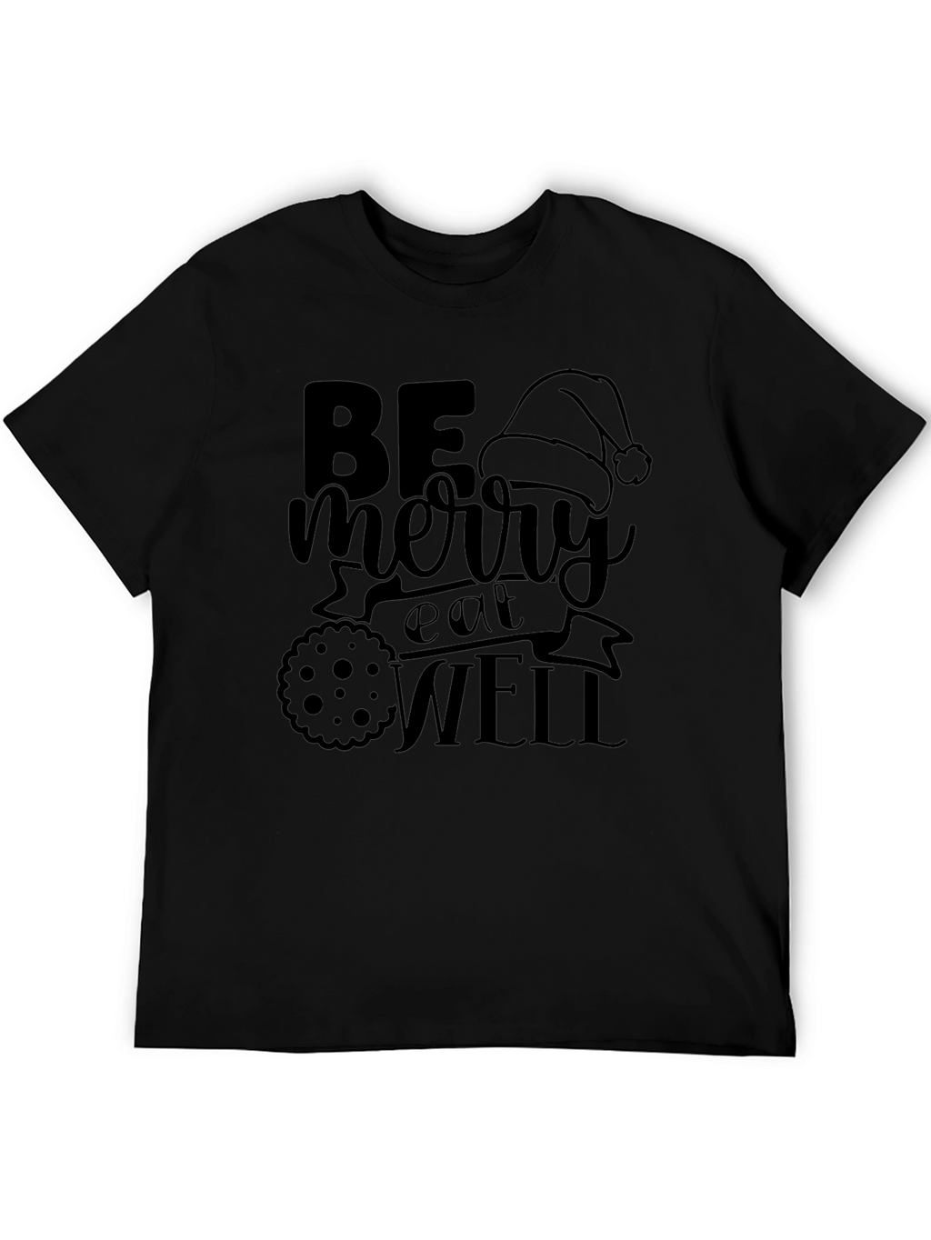 Be Merry Eat Well Black Holiday T-Shirt