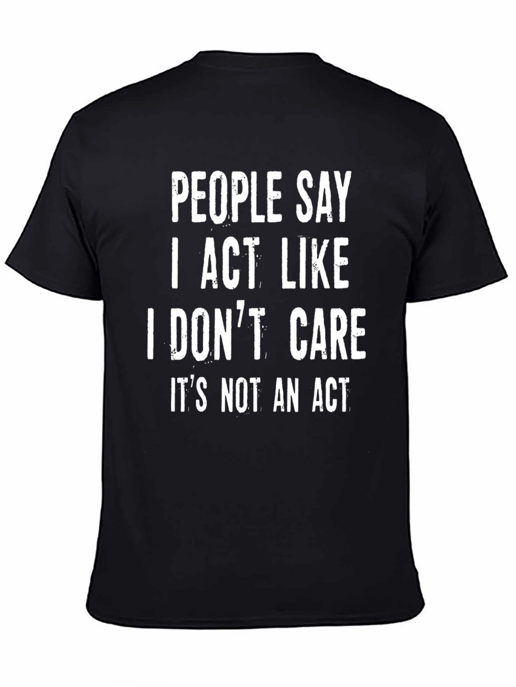 I Dont Care T-Shirt Funny Sarcastic Graphic Tee