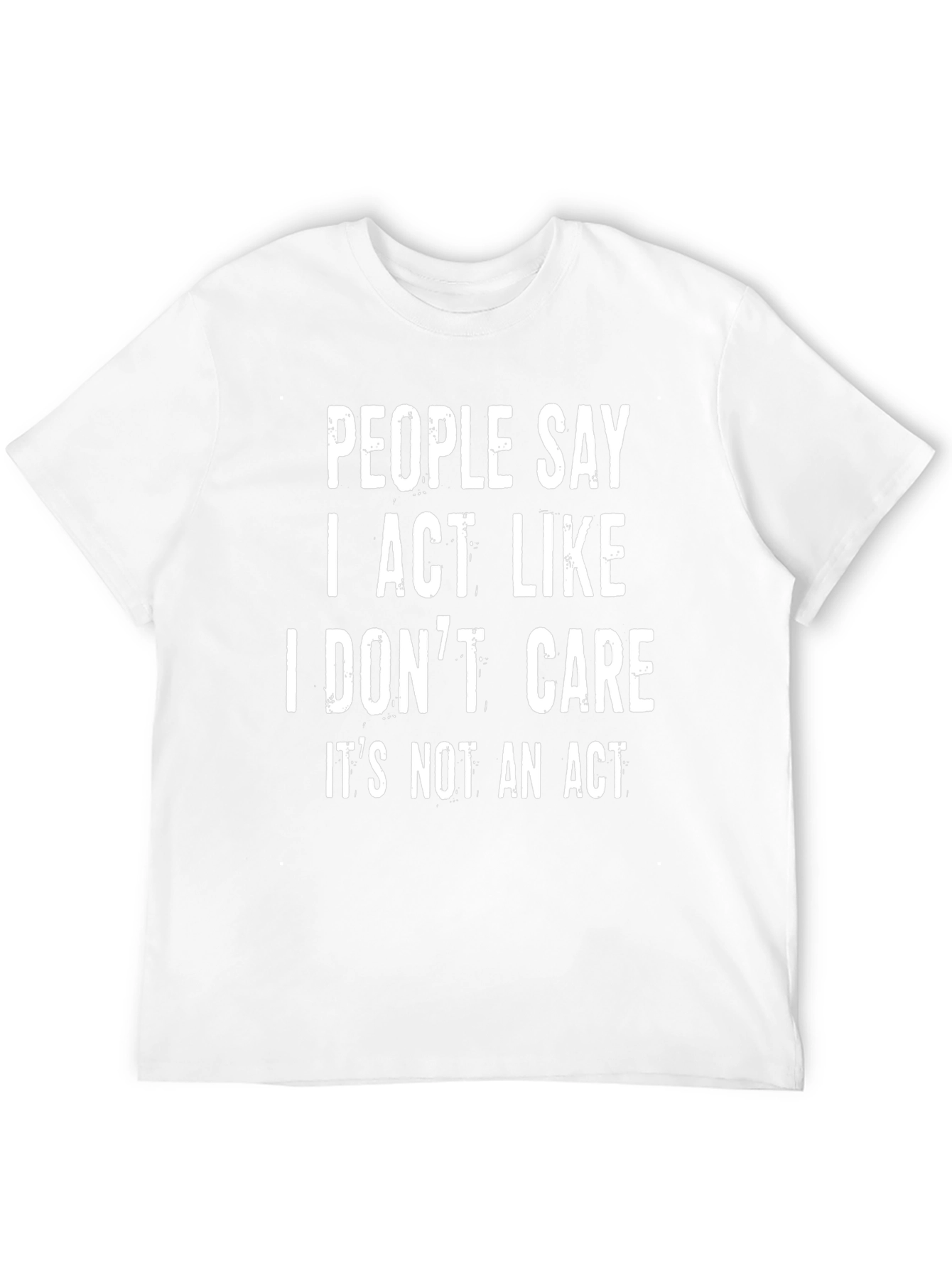 I Dont Care T-Shirt Funny Sarcastic Graphic Tee