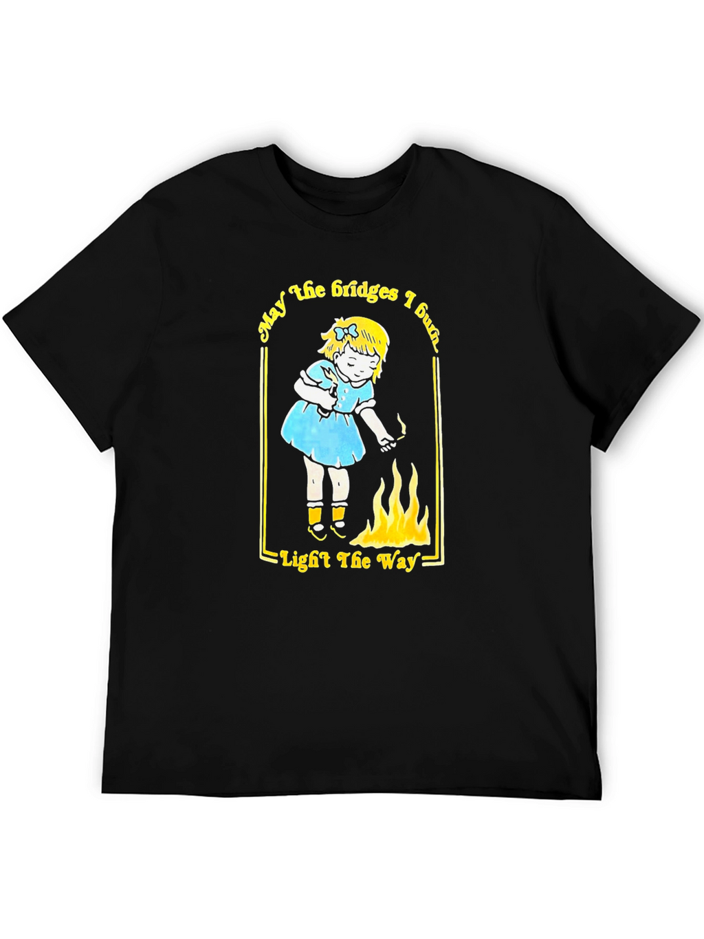 May the Bridges I Burn Black Graphic Tee