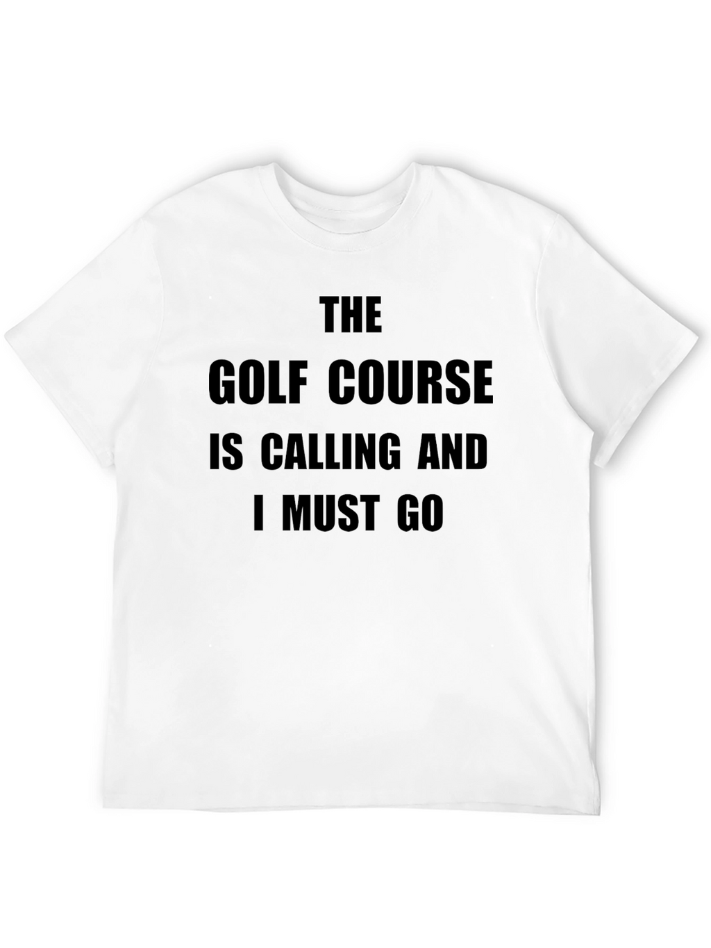 Golf Course Calling T-Shirt - Golfer Apparel