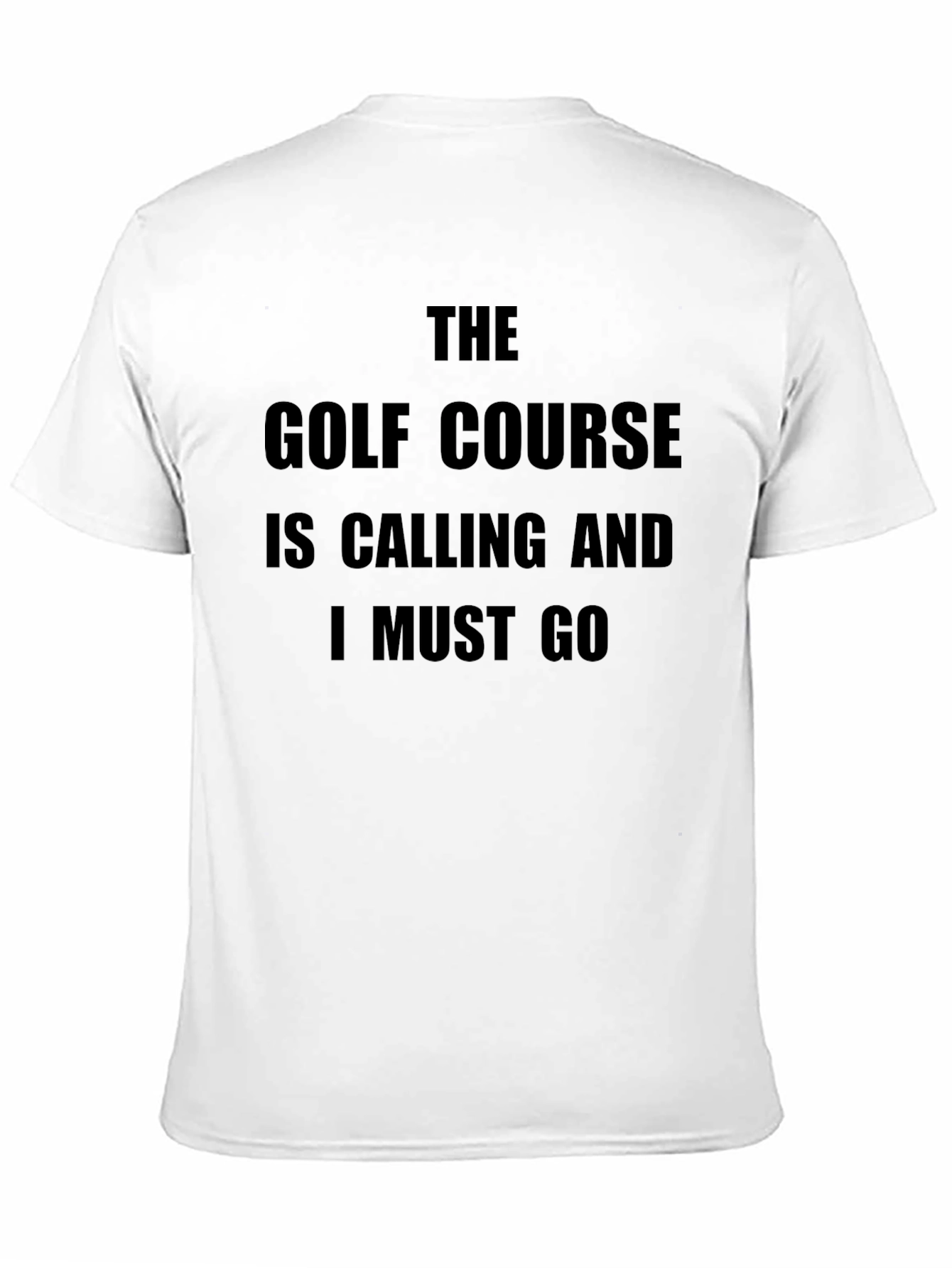 Golf Course Calling T-Shirt - Golfer Apparel