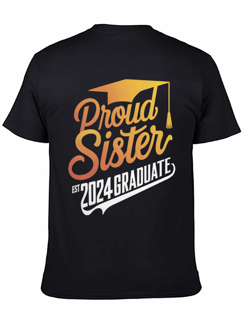 Proud Sister 2024 Graduate Black T-Shirt
