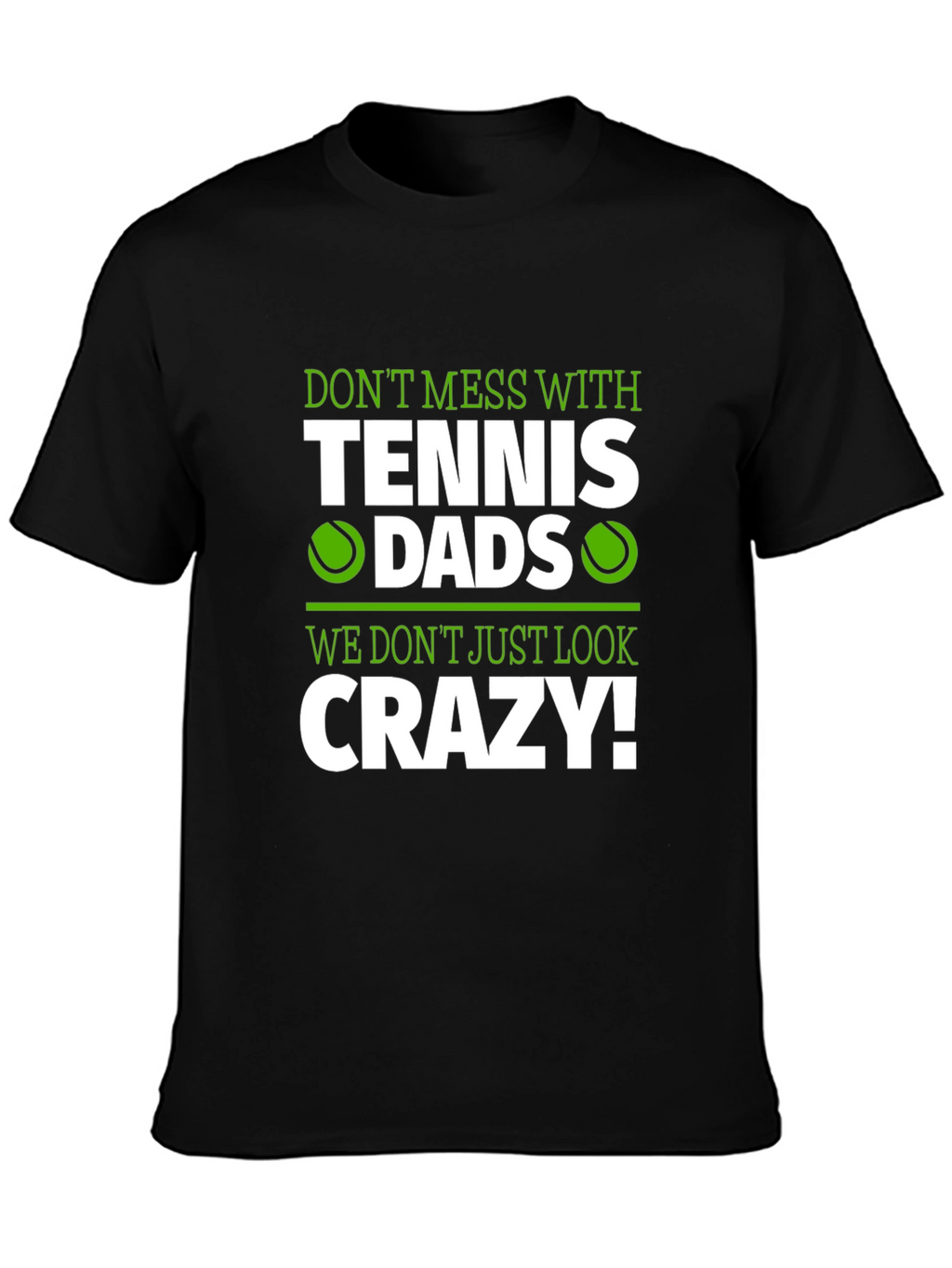 Tennis Dads Crazy Graphic T-Shirt