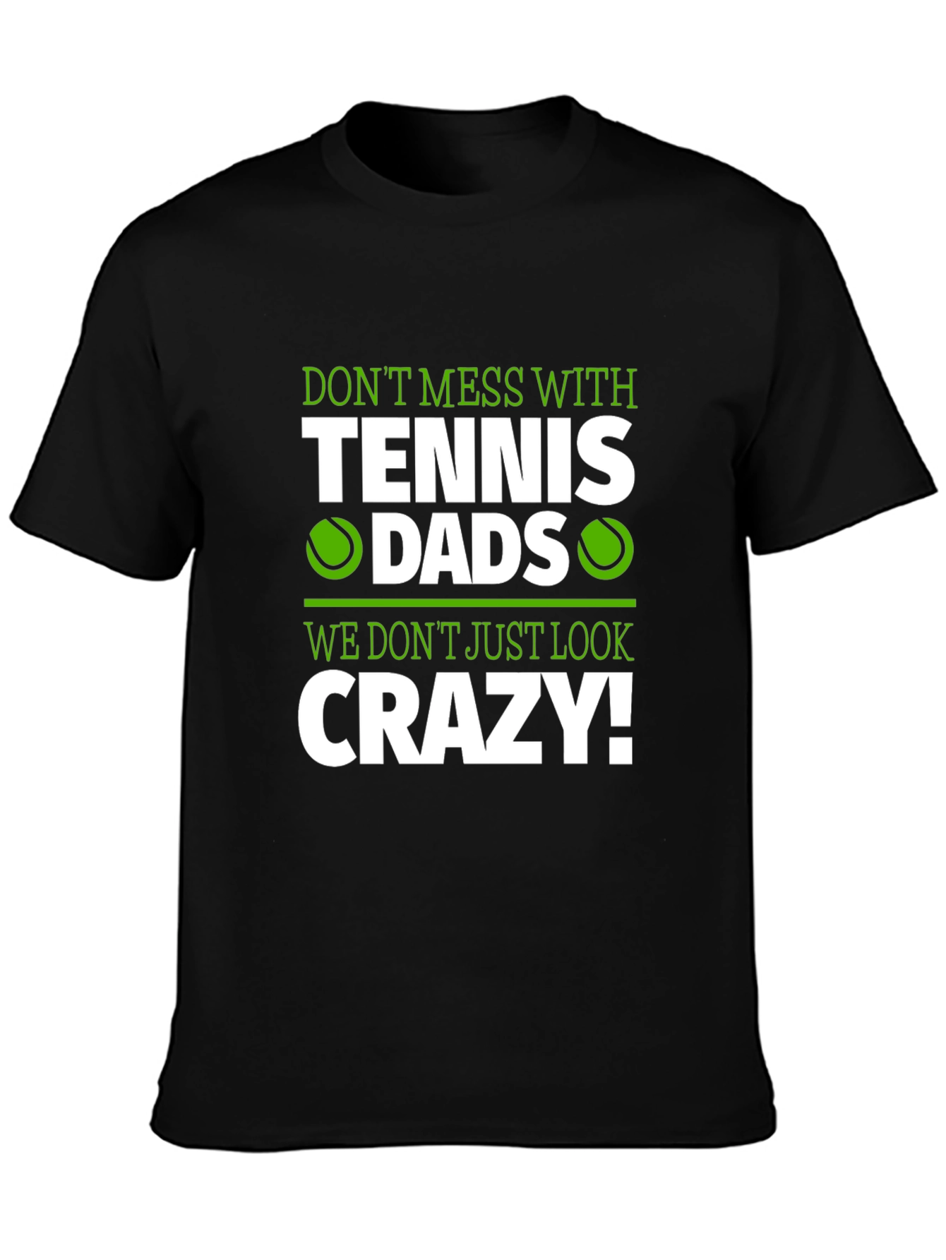Tennis Dads Crazy Graphic T-Shirt