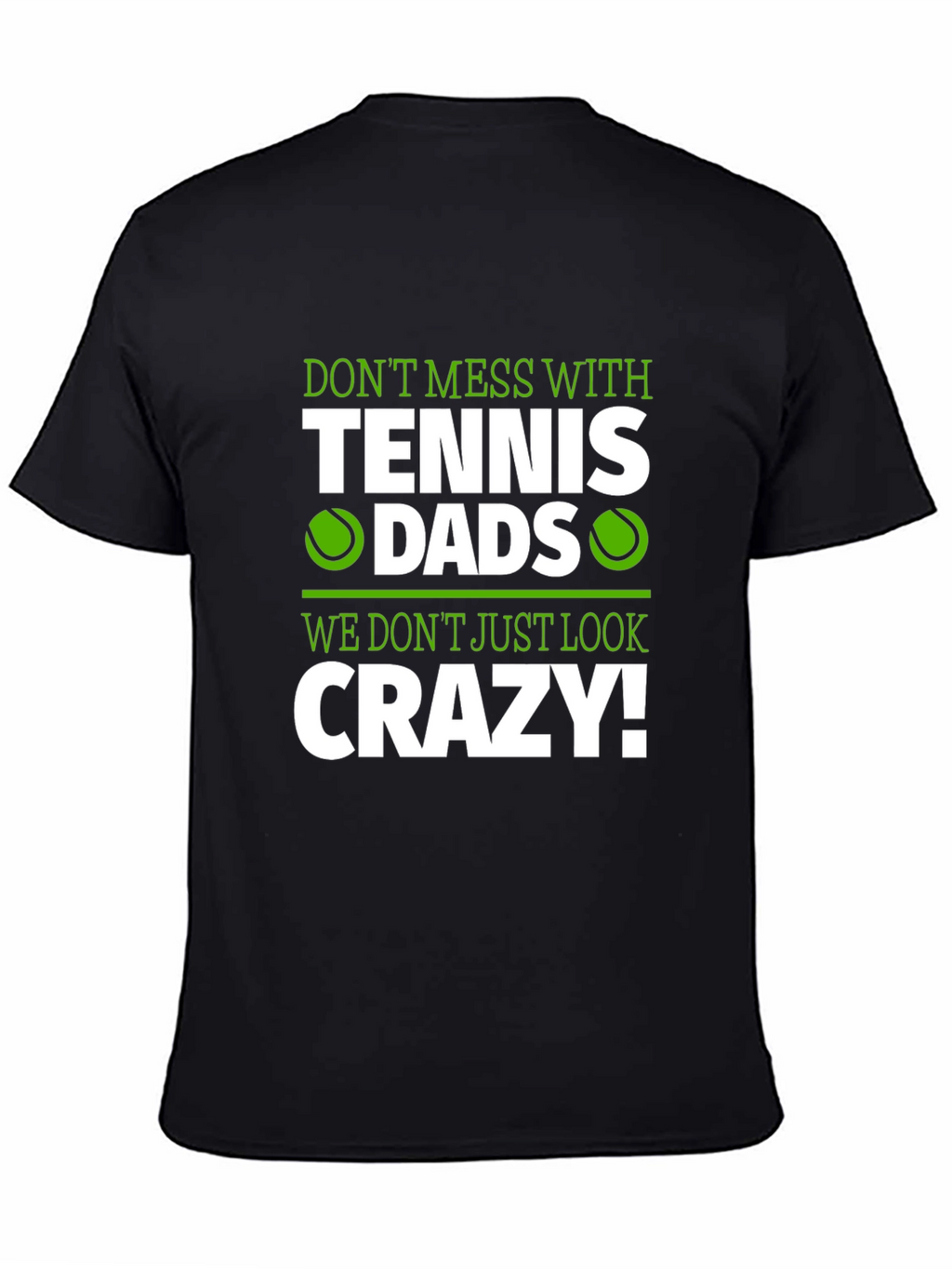 Tennis Dads Crazy Graphic T-Shirt
