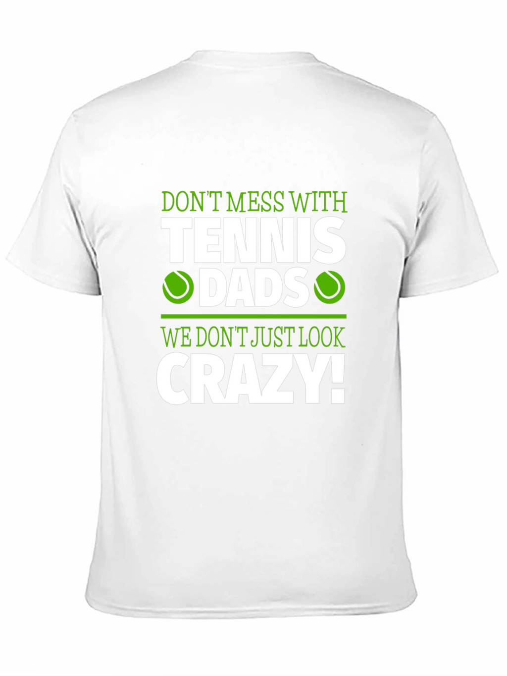 Tennis Dads Crazy Graphic T-Shirt