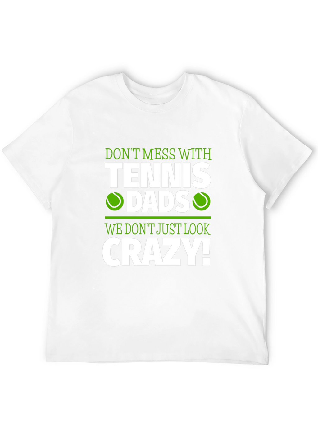 Tennis Dads Crazy Graphic T-Shirt