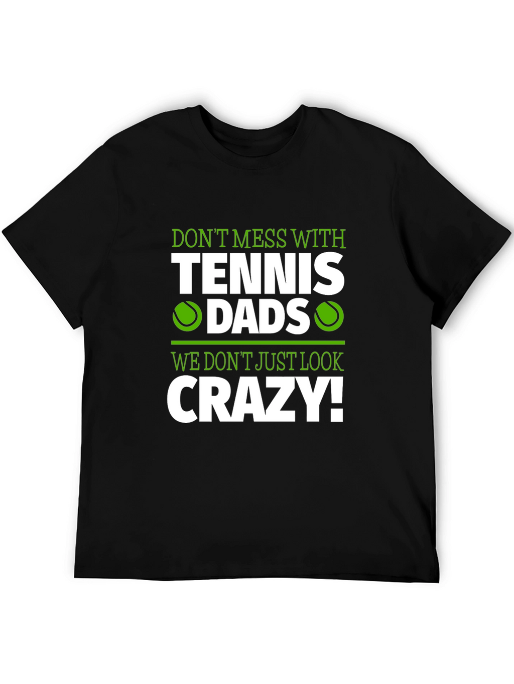 Tennis Dads Crazy Graphic T-Shirt