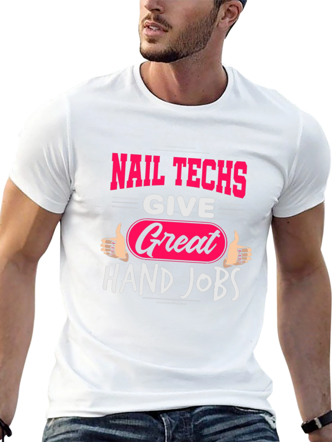 Nail Techs Great Hand Jobs Graphic T-Shirt