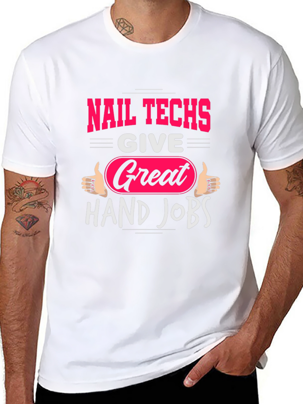 Nail Techs Great Hand Jobs Graphic T-Shirt