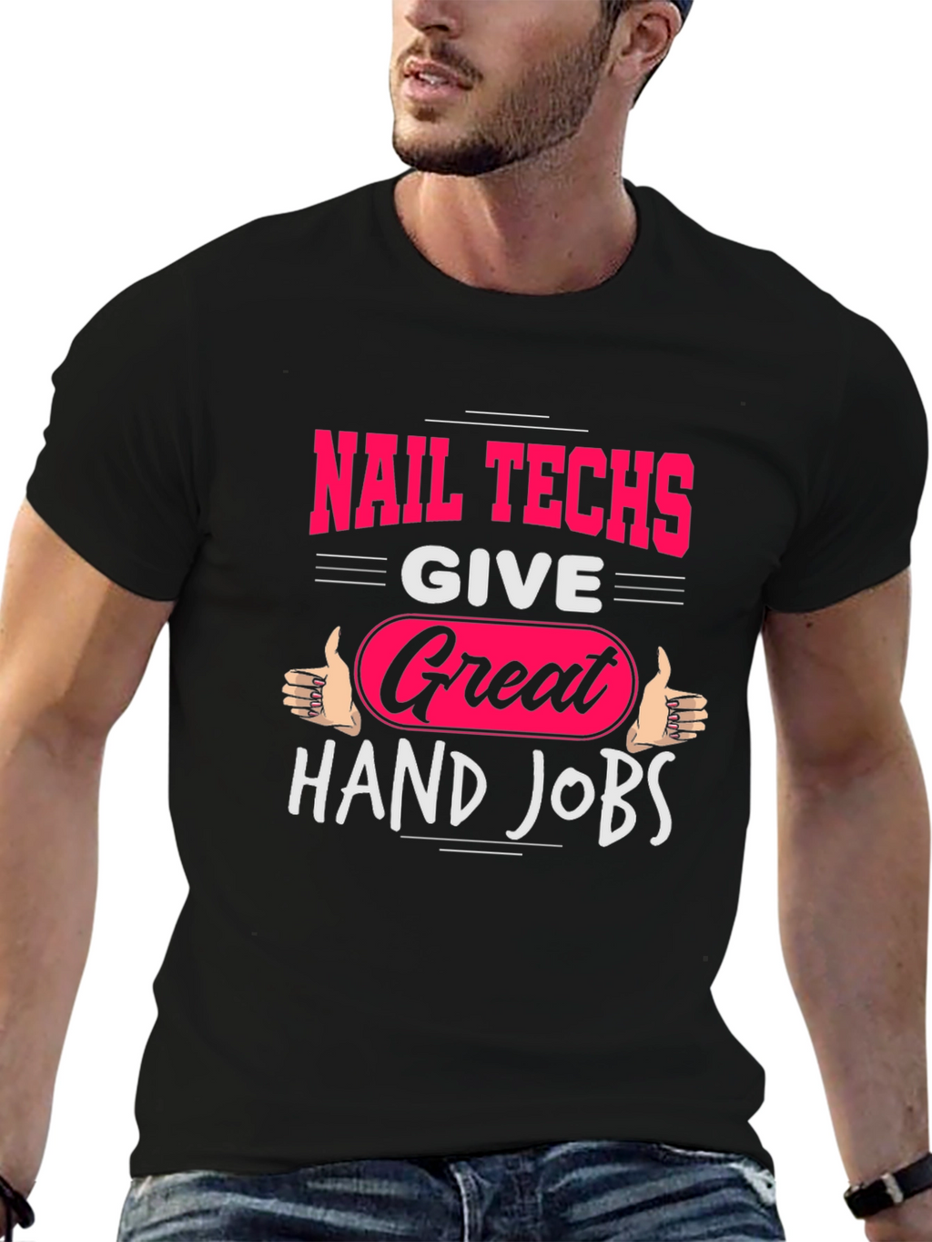 Nail Techs Great Hand Jobs Graphic T-Shirt