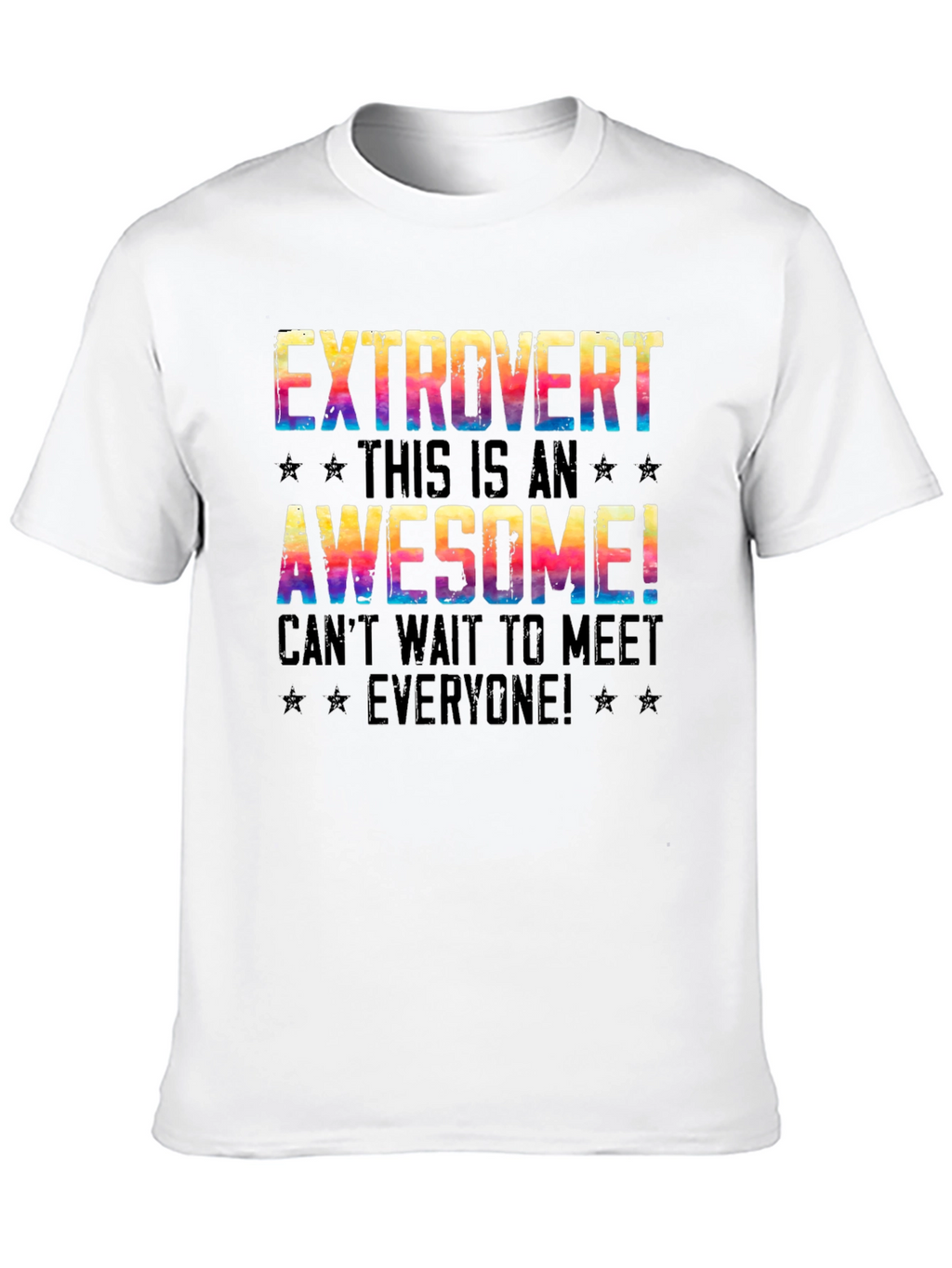 Extrovert Graphic T-Shirt - Awesome Meet Everyone Tee