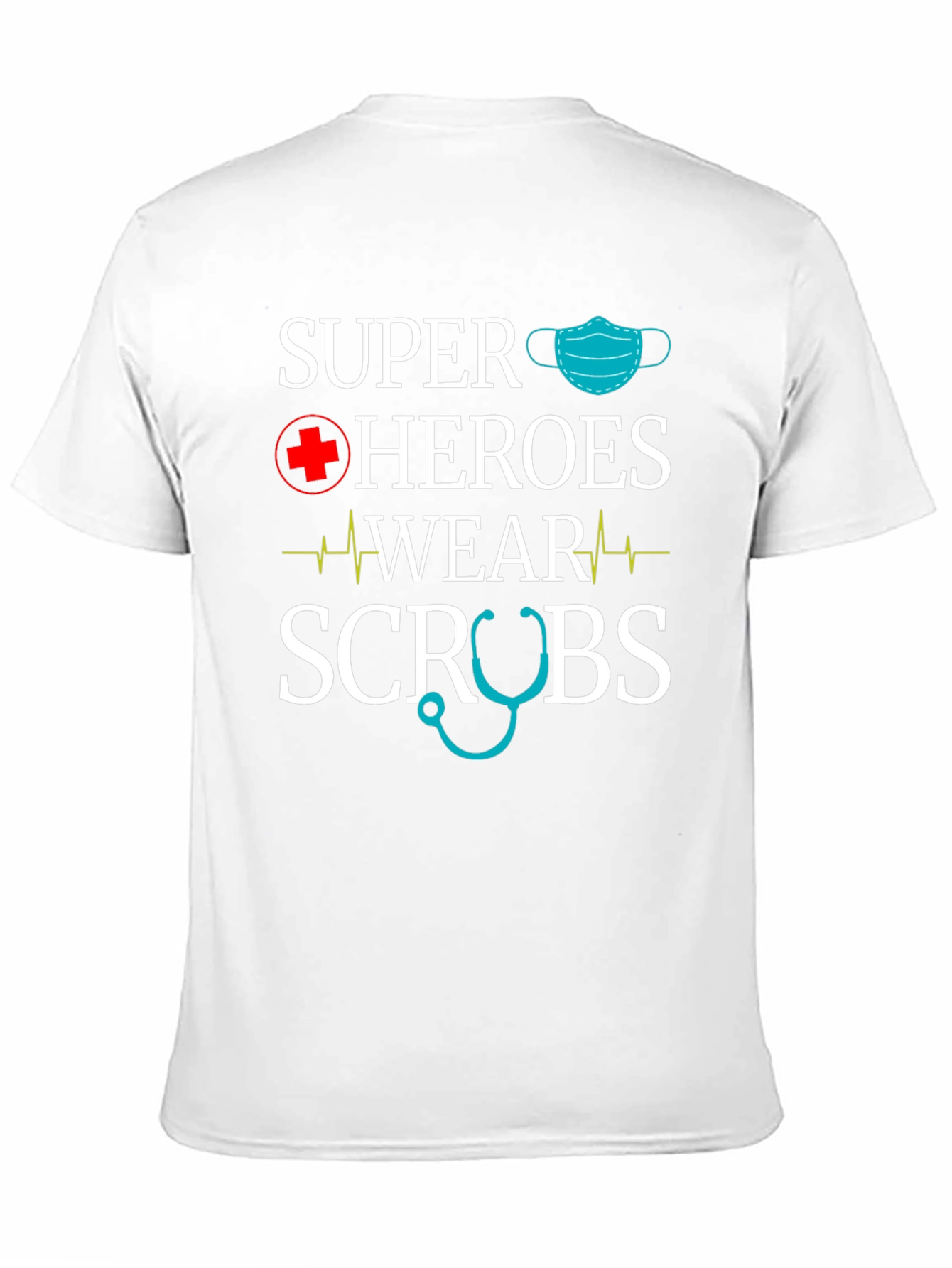 Super Heroes Wear Scrubs T-Shirt