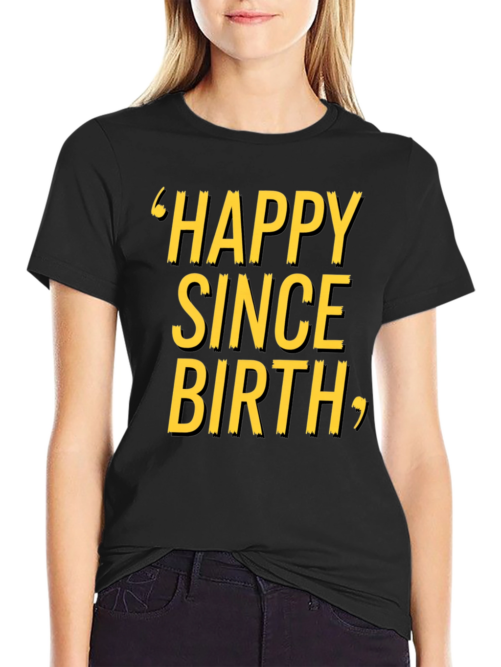 Happy Since Birth Graphic T-Shirt