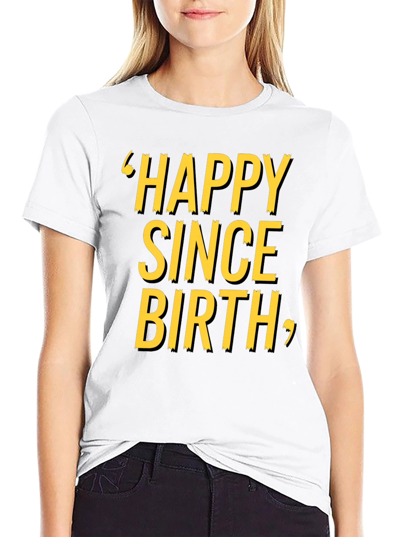 Happy Since Birth Graphic T-Shirt
