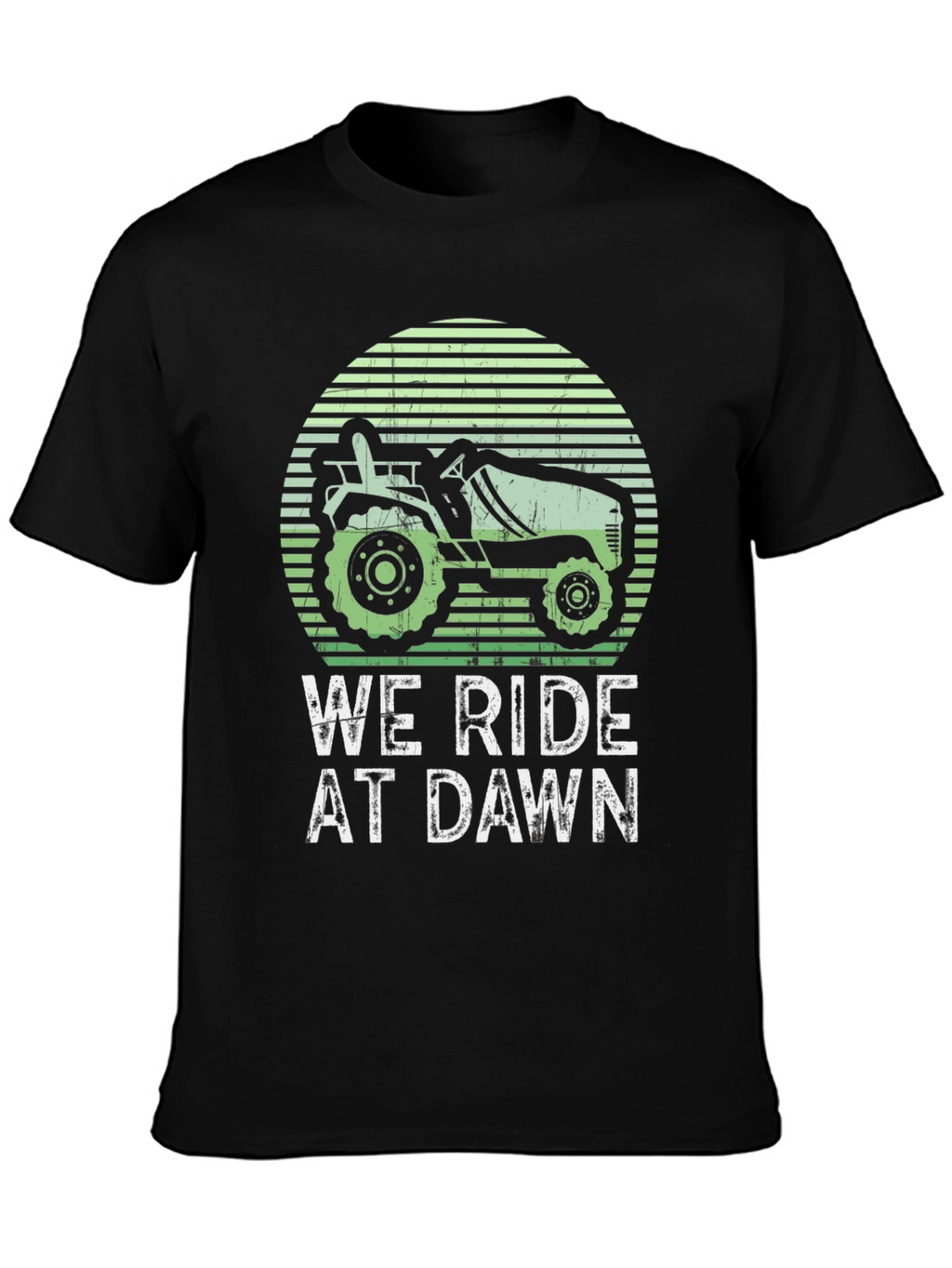 We Ride at Dawn Tractor T-Shirt