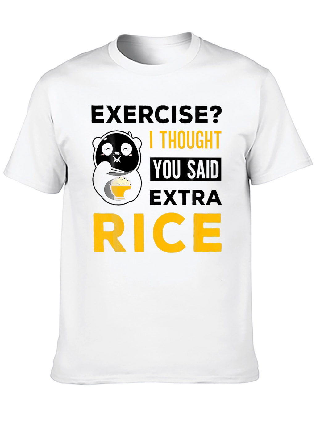 Exercise? Extra Rice Panda T-Shirt - Funny Foodie Tee